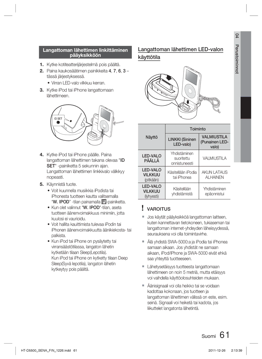 Samsung HT-D5500/XE manual Langattoman lähettimen LED-valon käyttötila, Langattoman lähettimen linkittäminen Pääyksikköön 