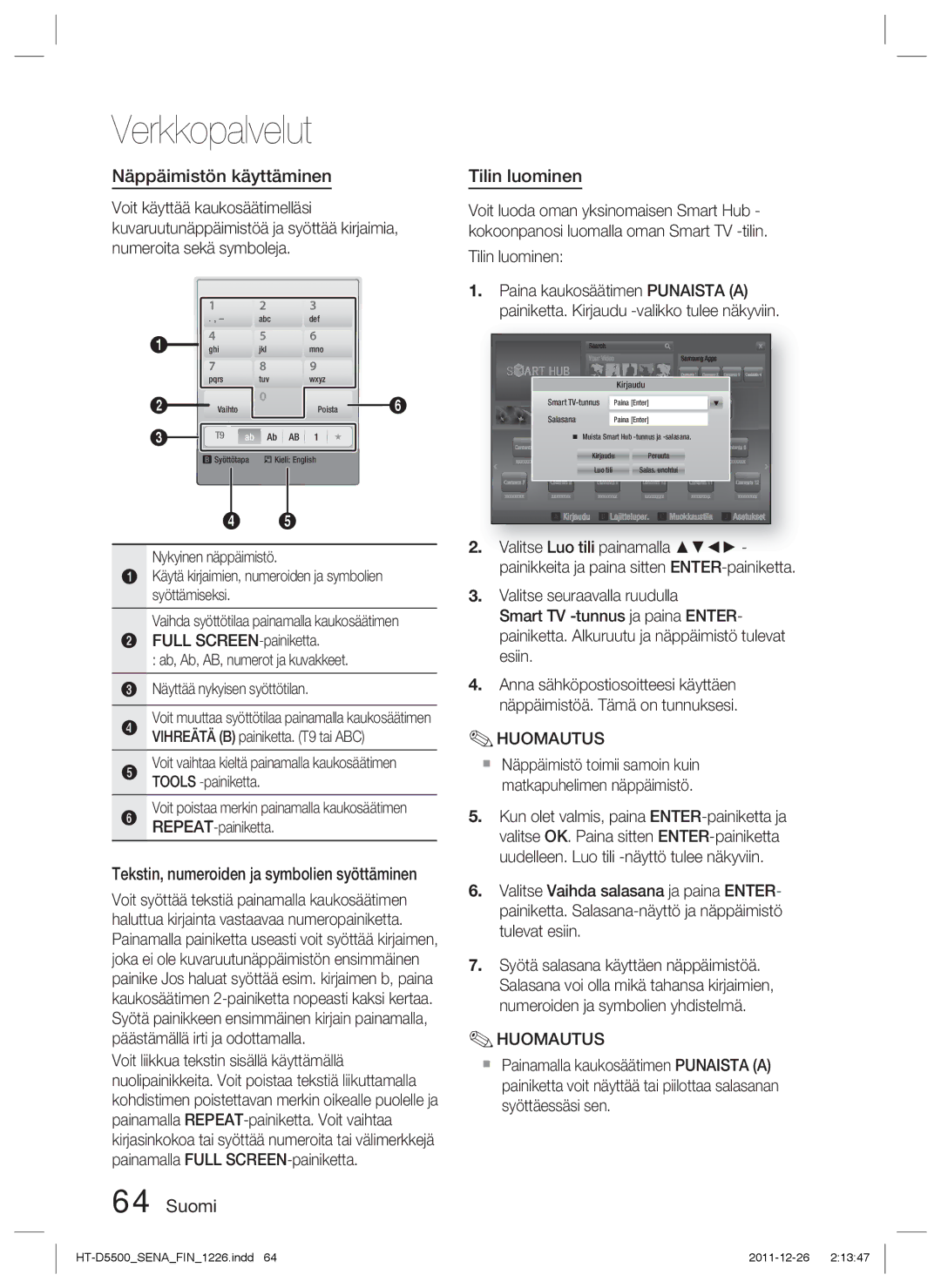 Samsung HT-D5500/XE manual Näppäimistön käyttäminen, Suomi Tilin luominen, Voit poistaa merkin painamalla kaukosäätimen 