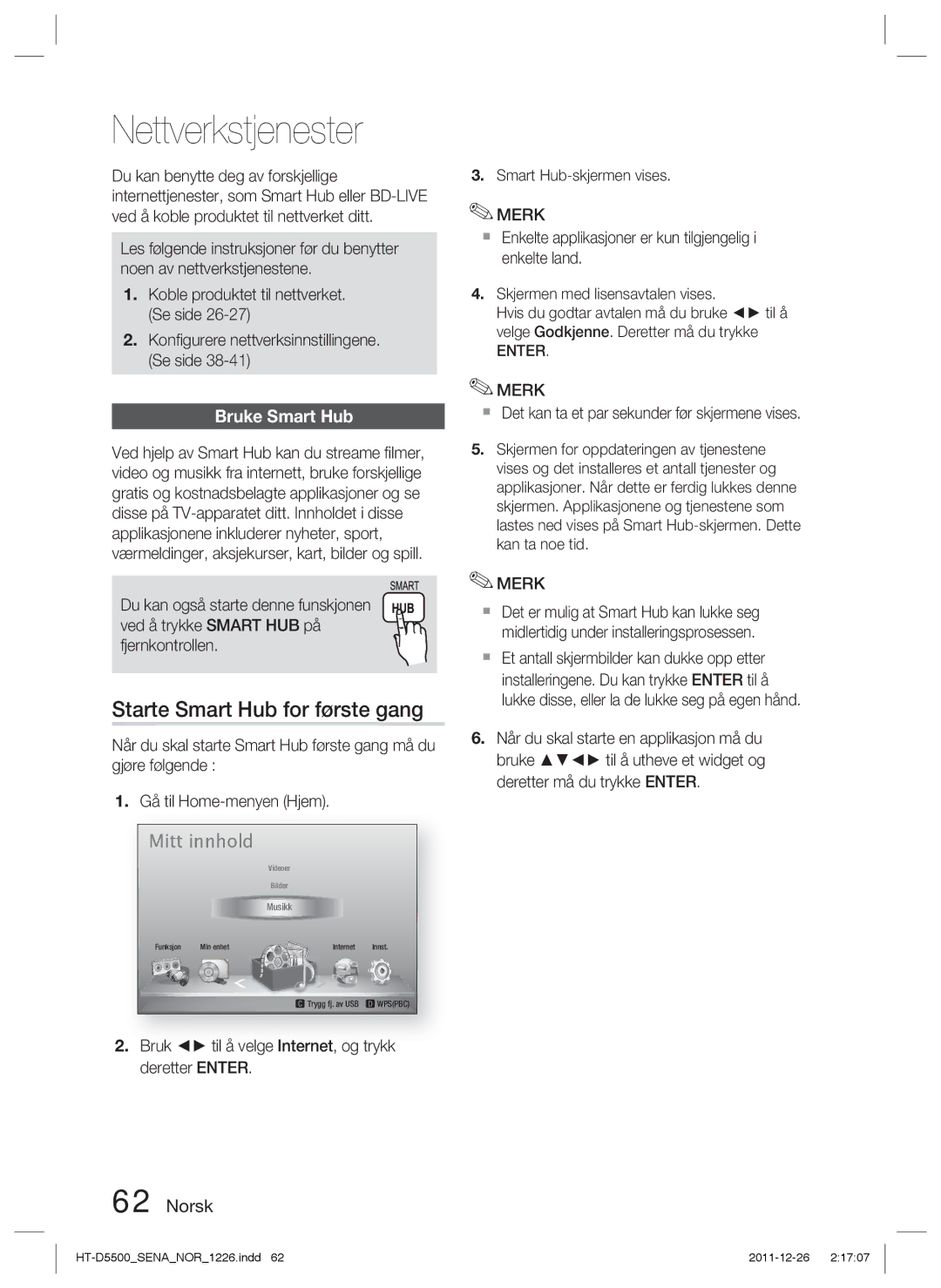 Samsung HT-D5550/XE, HT-D5530/XE, HT-D5500/XE manual Nettverkstjenester, Starte Smart Hub for første gang, Bruke Smart Hub 