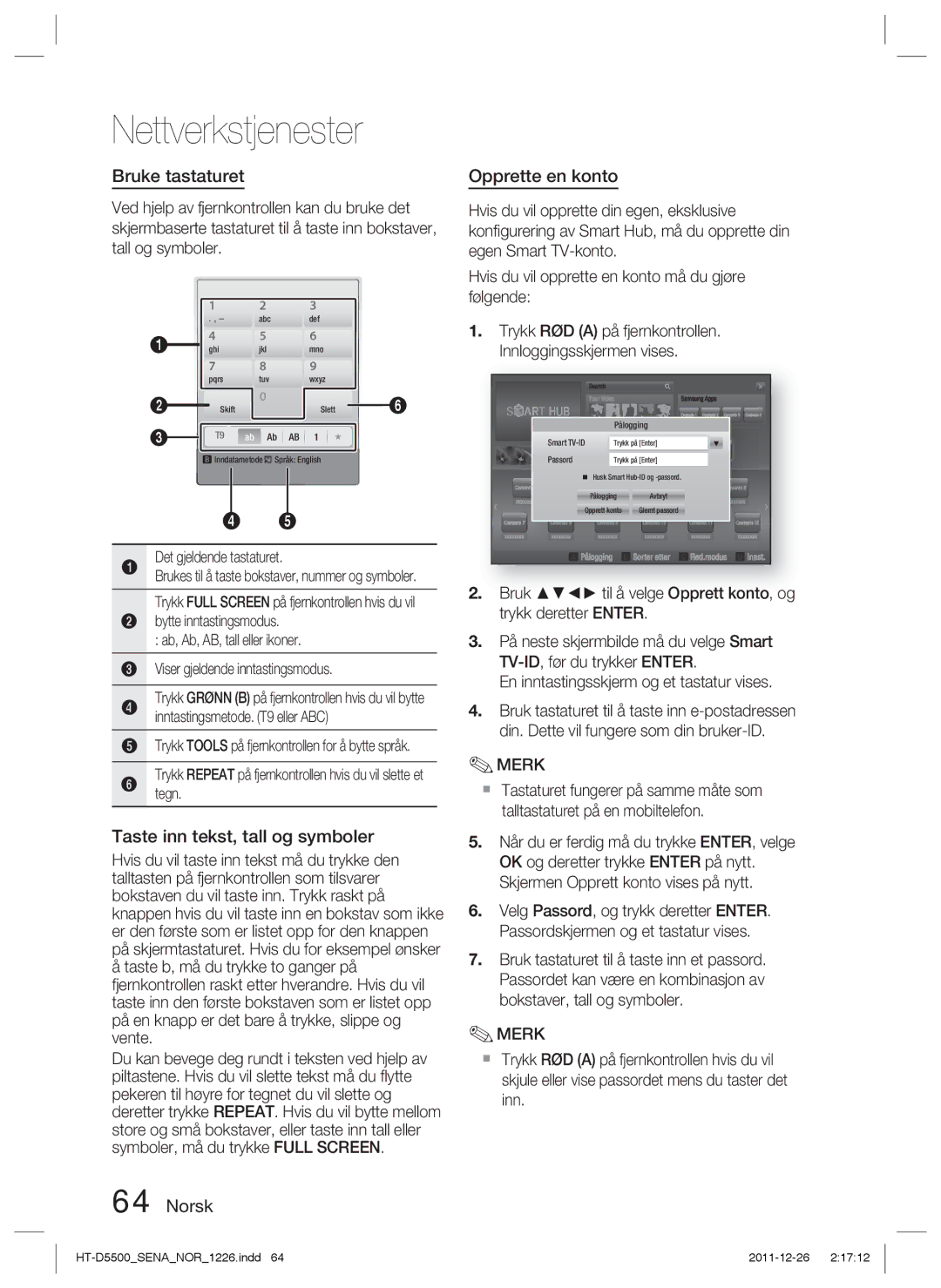 Samsung HT-D5500/XE Bruke tastaturet, Taste inn tekst, tall og symboler, Norsk Opprette en konto, Det gjeldende tastaturet 