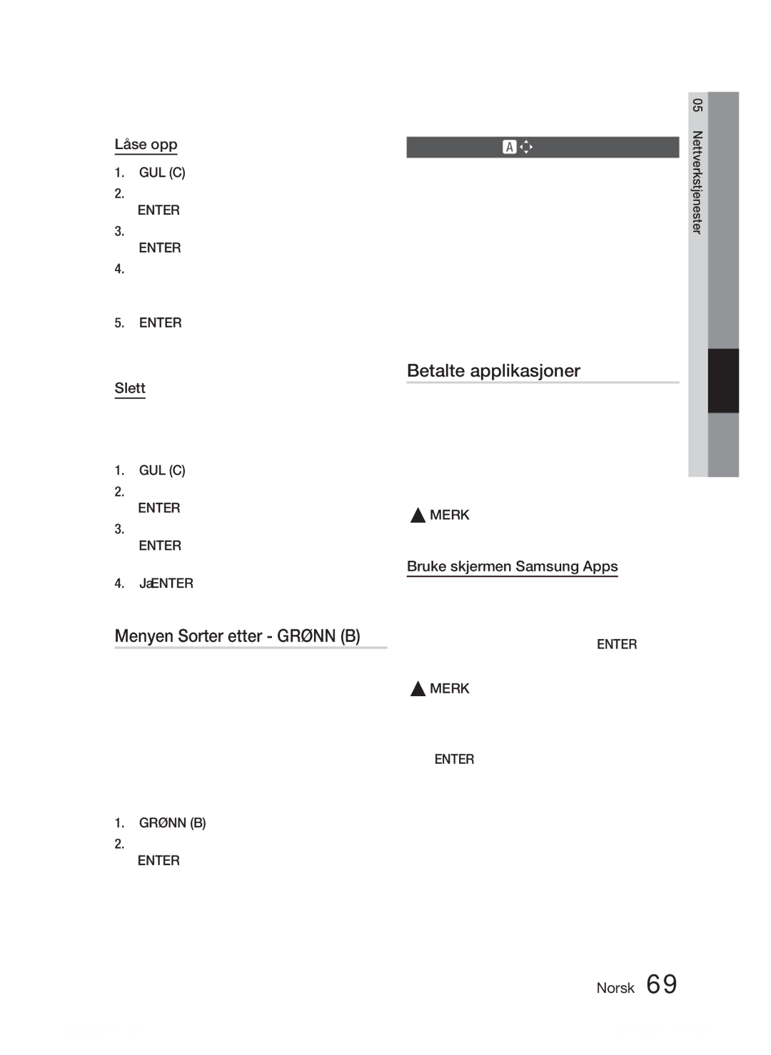 Samsung HT-D5530/XE manual Menyen Sorter etter Grønn B, Betalte applikasjoner, Låse opp, Slett, Bruke skjermen Samsung Apps 