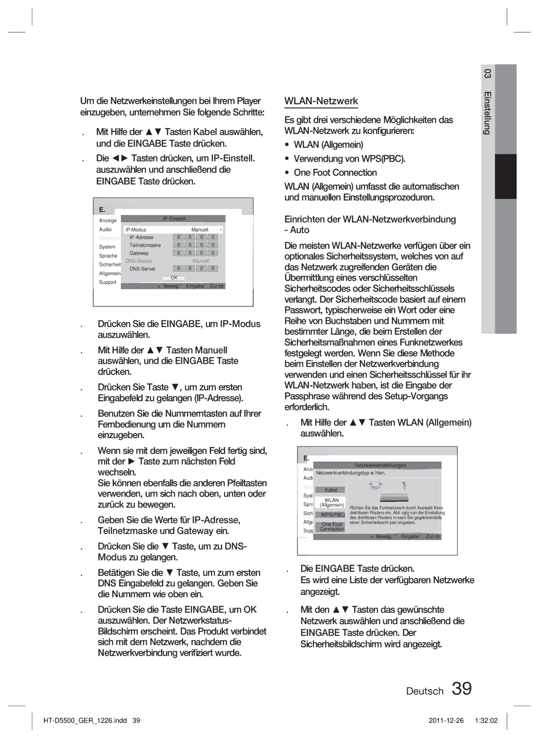 Samsung HT-D5500/ZA, HT-D5530/XN, HT-D5500/XN, HT-D5550/EN manual WLAN-Netzwerk zu konﬁgurieren, Die Eingabe Taste drücken 