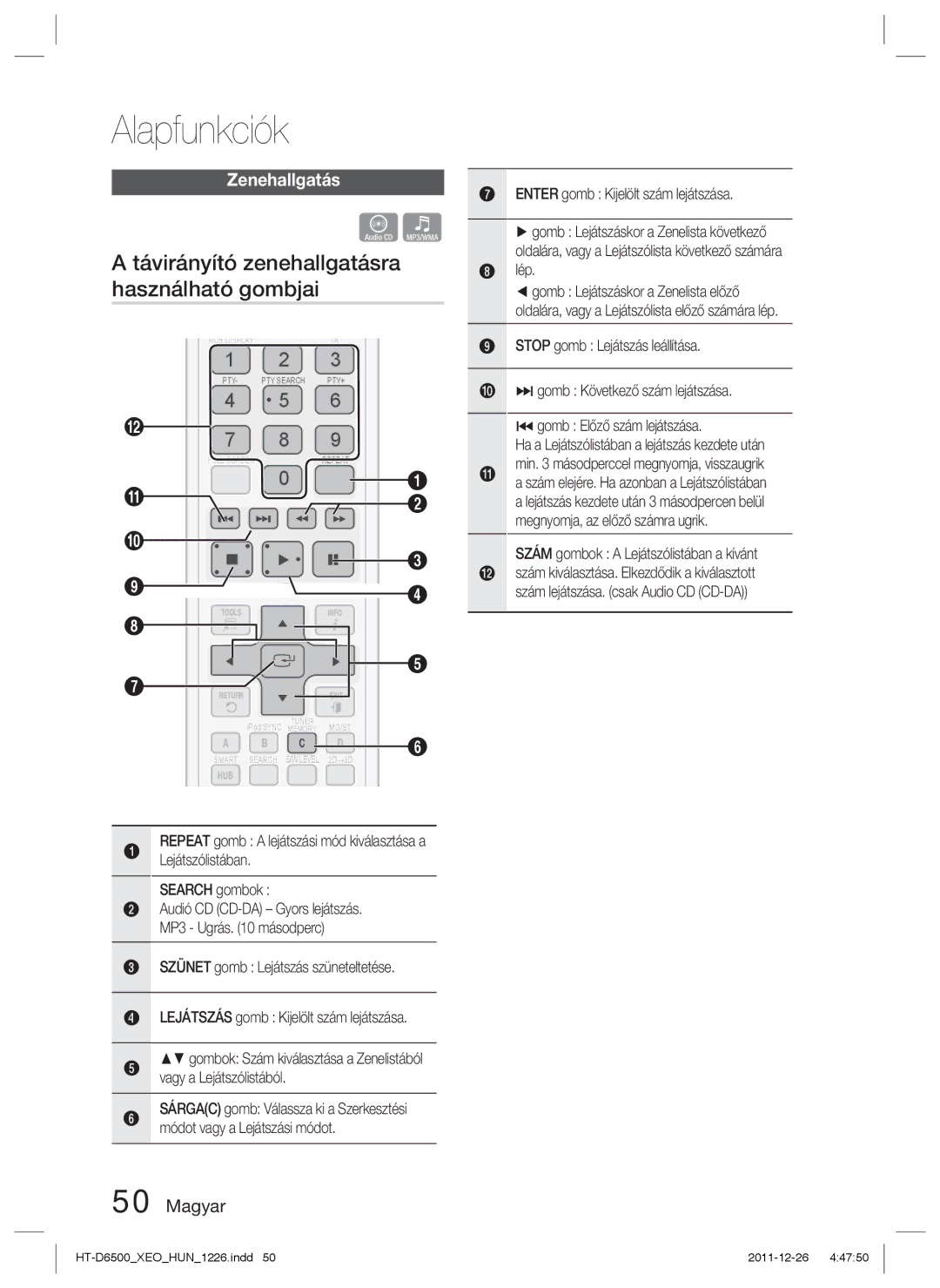 Samsung HT-D6500/EN Távirányító zenehallgatásra használható gombjai, Zenehallgatás, Enter gomb Kijelölt szám lejátszása 