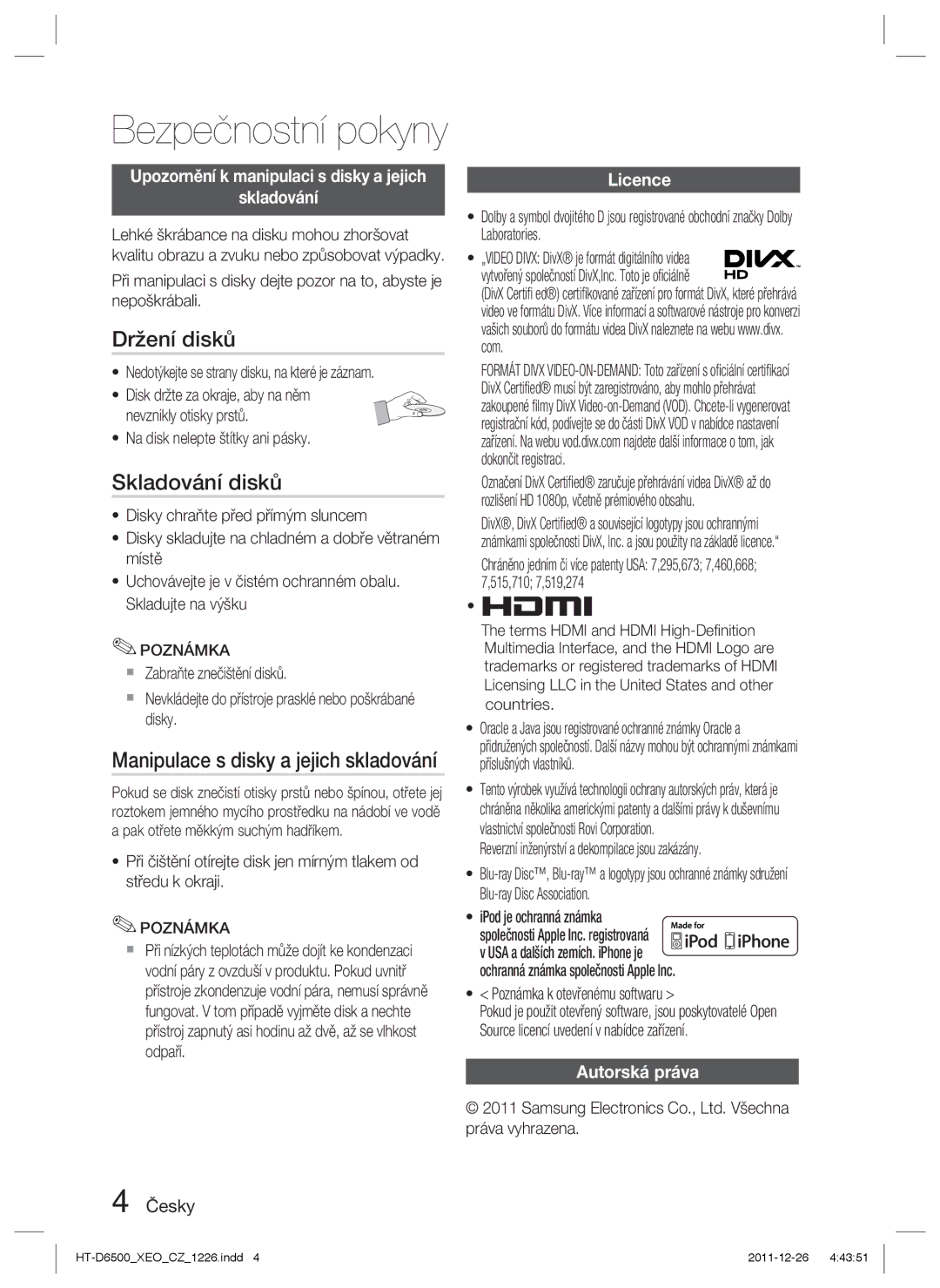 Samsung HT-D6500/EN manual Držení disků, Skladování disků, Upozornění k manipulaci s disky a jejich Skladování, Licence 