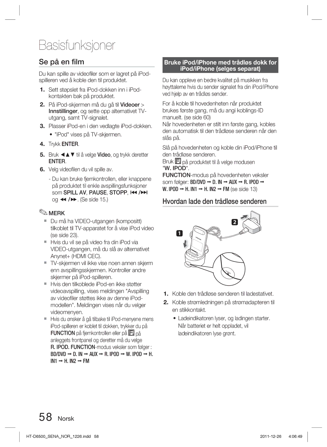 Samsung HT-D6500/XE manual Se på en ﬁlm, Hvordan lade den trådløse senderen, AUX R. Ipod W. Ipod H, Ipod H. IN1 H. IN2 
