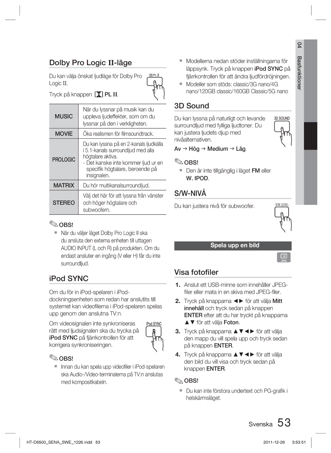 Samsung HT-D6500/XE manual Dolby Pro Logic II-läge, IPod Sync, 3D Sound, Visa fotoﬁler, Spela upp en bild 