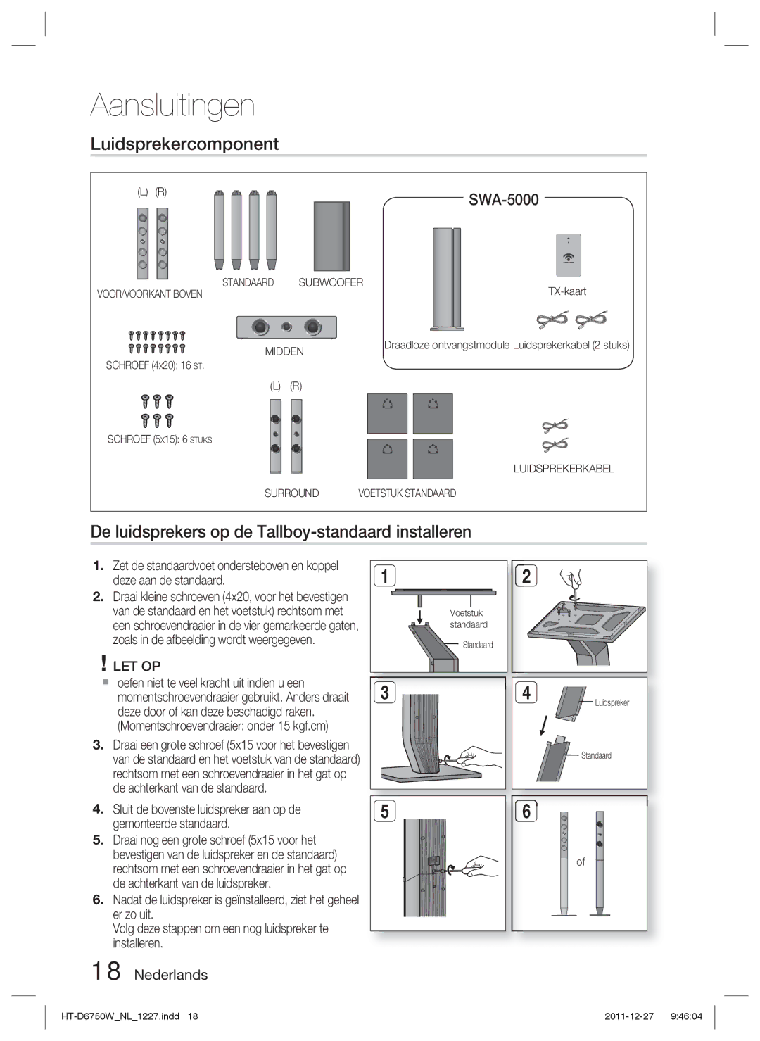 Samsung HT-D6750W/TK, HT-D6750W/XN, HT-D6750W/ZF Luidsprekercomponent, De luidsprekers op de Tallboy-standaard installeren 