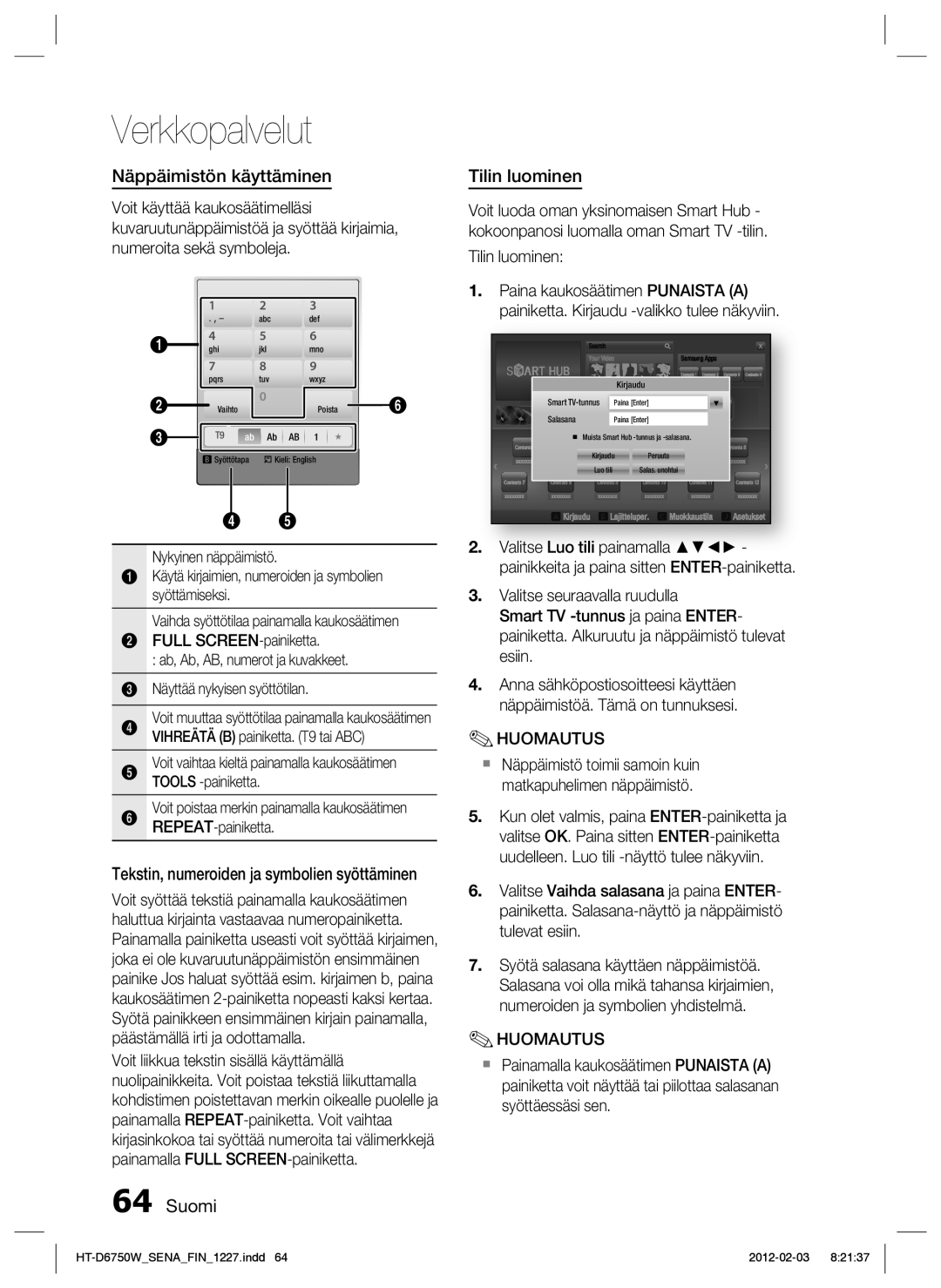 Samsung HT-D6750W/XE manual Näppäimistön käyttäminen, Suomi Tilin luominen 