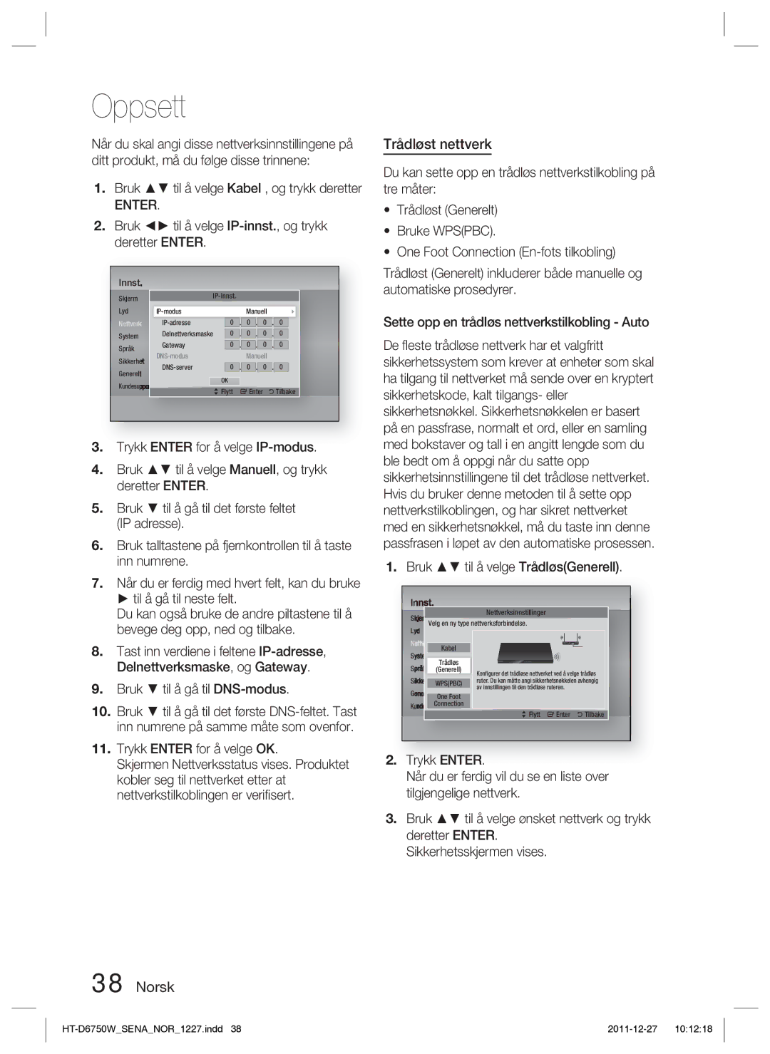 Samsung HT-D6750W/XE Trådløst nettverk, Bruk til å velge IP-innst., og trykk deretter Enter, Bruk til å gå til DNS-modus 