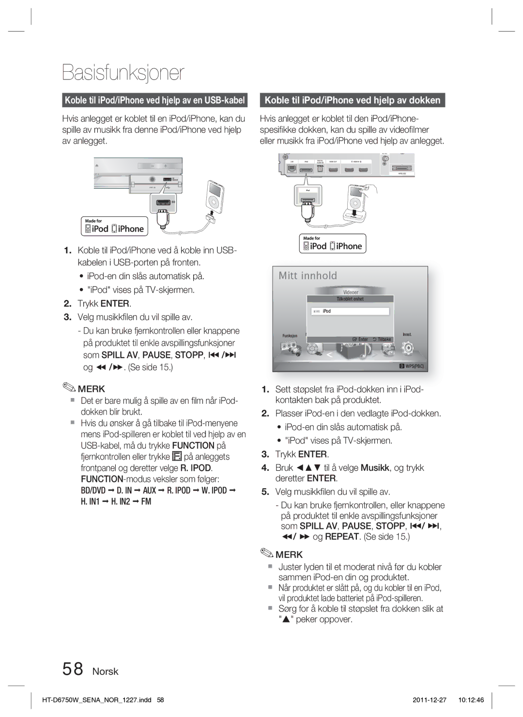 Samsung HT-D6750W/XE manual Koble til iPod/iPhone ved hjelp av dokken, BD/DVD D. in AUX R. Ipod W. Ipod, IN1 H. IN2 FM 