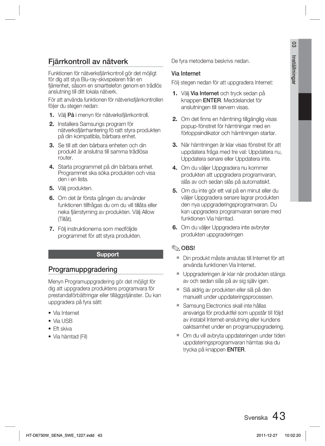 Samsung HT-D6750W/XE manual Fjärrkontroll av nätverk, Programuppgradering, Support, Via Internet 