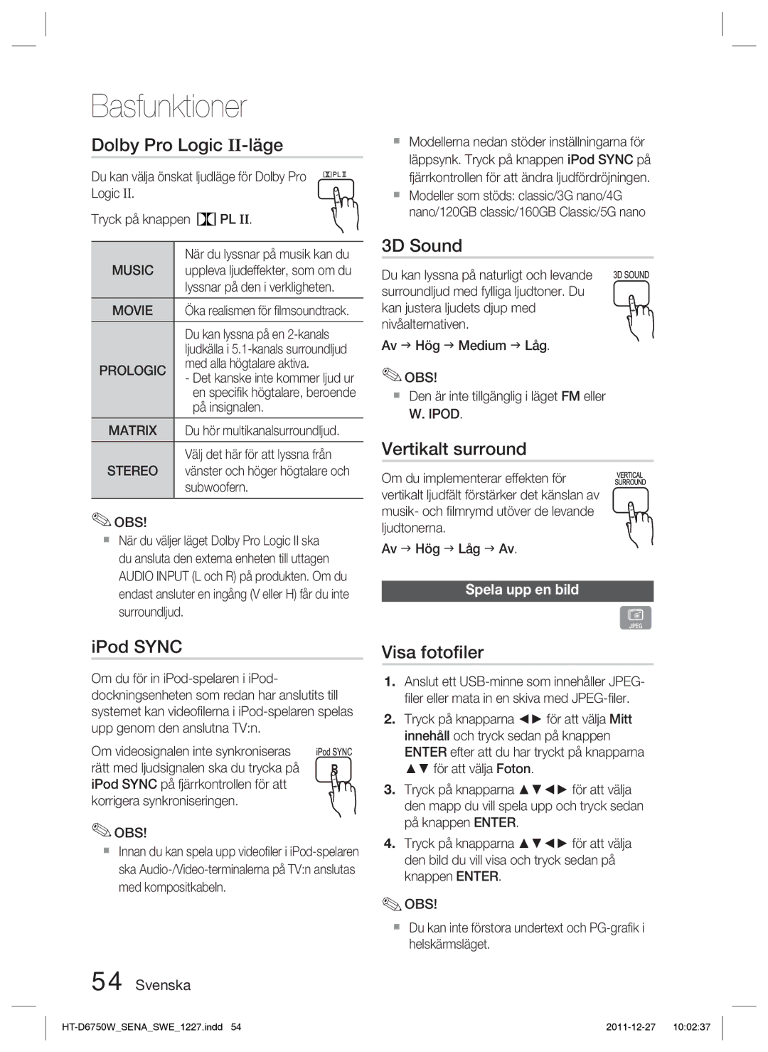 Samsung HT-D6750W/XE manual Dolby Pro Logic II-läge, IPod Sync, 3D Sound, Vertikalt surround, Visa fotoﬁler 