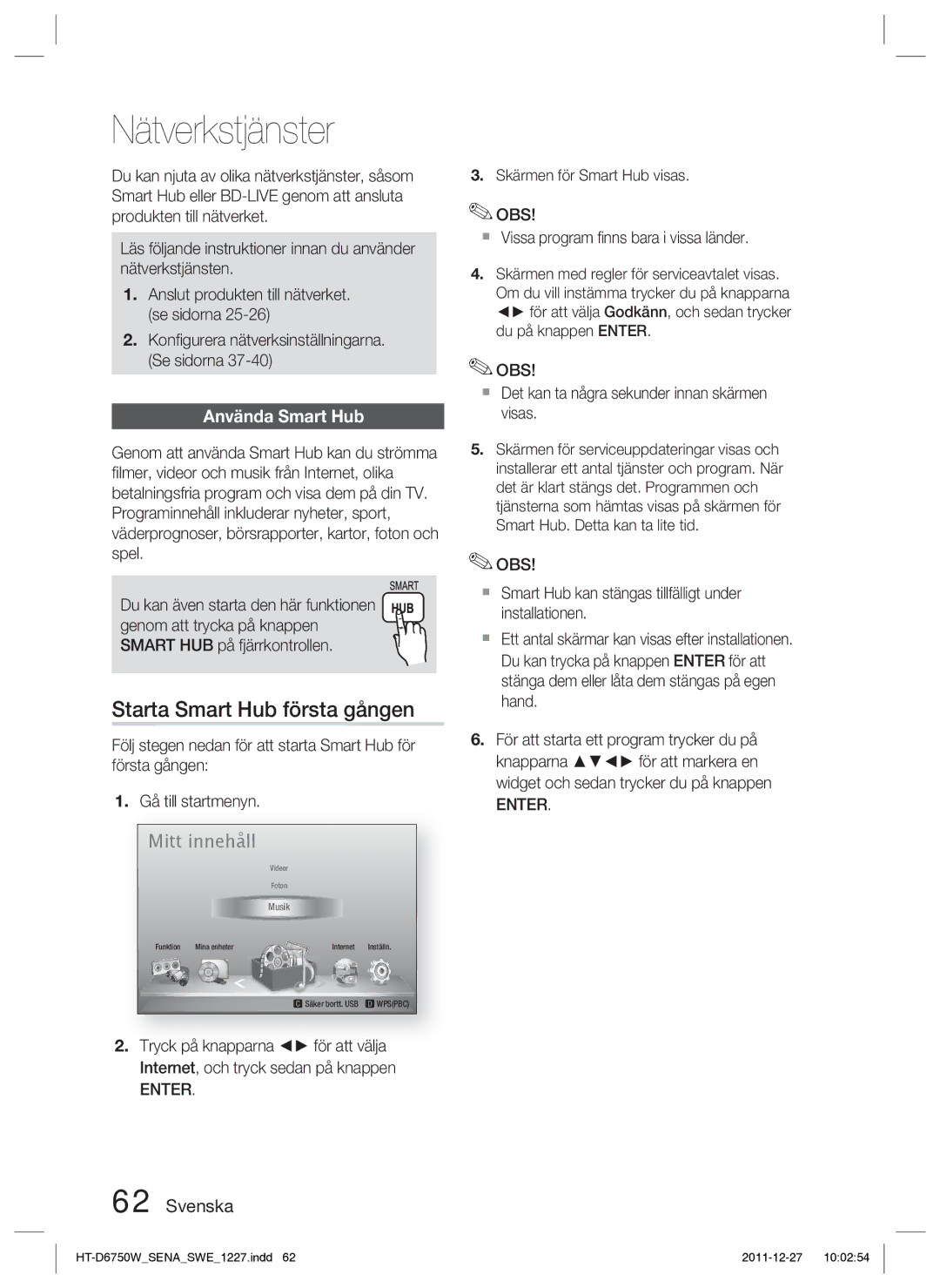 Samsung HT-D6750W/XE manual Nätverkstjänster, Starta Smart Hub första gången, Använda Smart Hub 