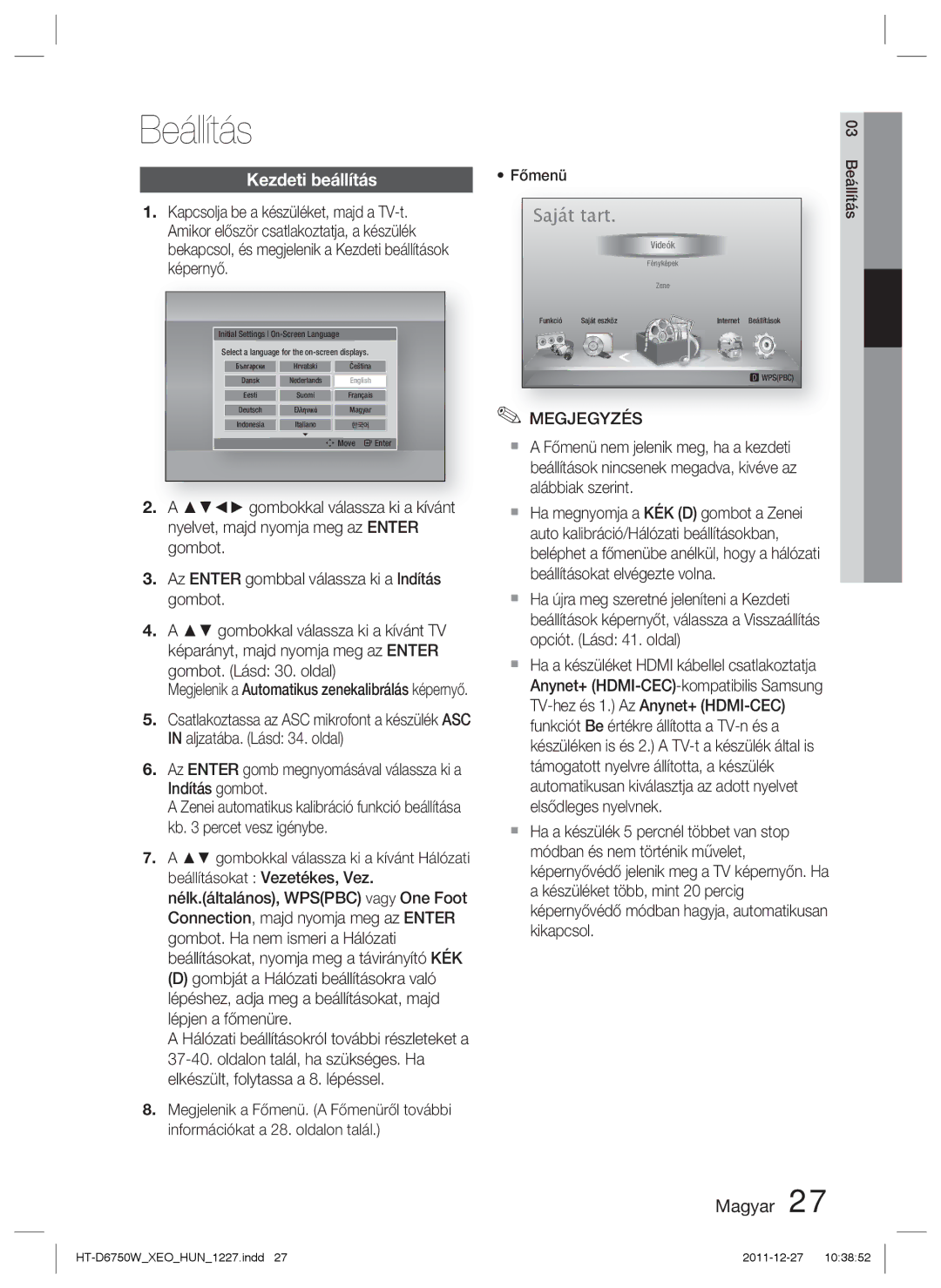 Samsung HT-D6750W/EN, HT-D6750W/ZF Beállítás, Kezdeti beállítás, Főmenü, Megjelenik a Automatikus zenekalibrálás képernyő 