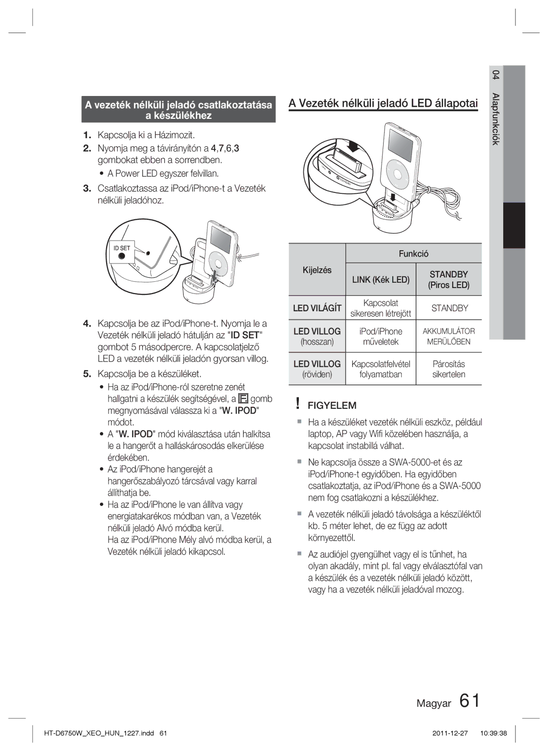 Samsung HT-D6750W/EN manual Vezeték nélküli jeladó LED állapotai, Vezeték nélküli jeladó csatlakoztatása Készülékhez 