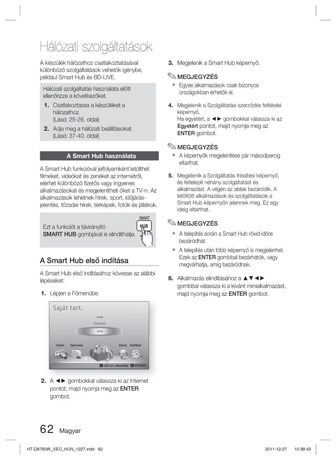 Samsung HT-D6750W/ZF, HT-D6750W/EN manual Hálózati szolgáltatások, Smart Hub első indítása, Smart Hub használata 