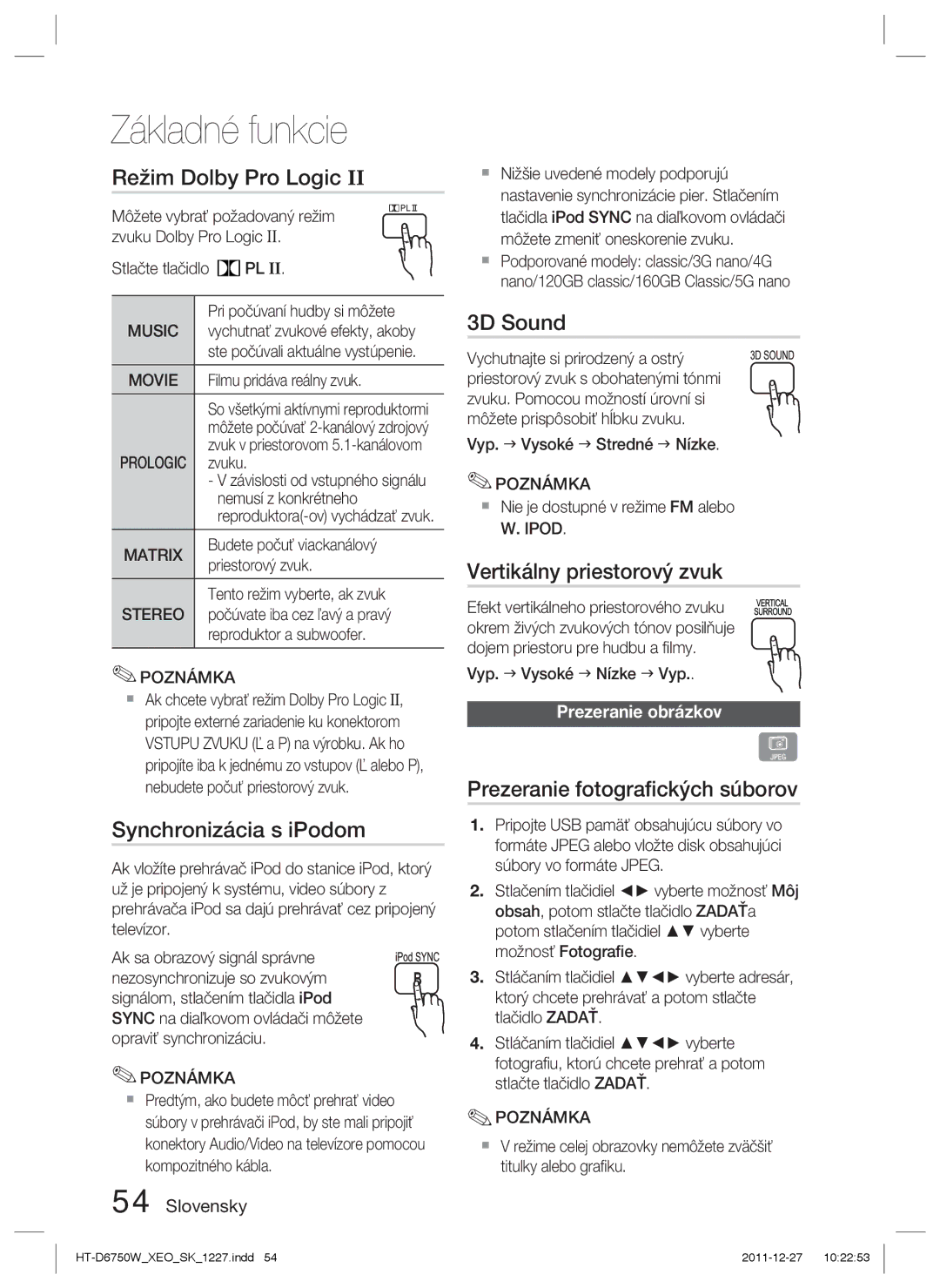 Samsung HT-D6750W/ZF Režim Dolby Pro Logic, Synchronizácia s iPodom, Vertikálny priestorový zvuk, Prezeranie obrázkov 