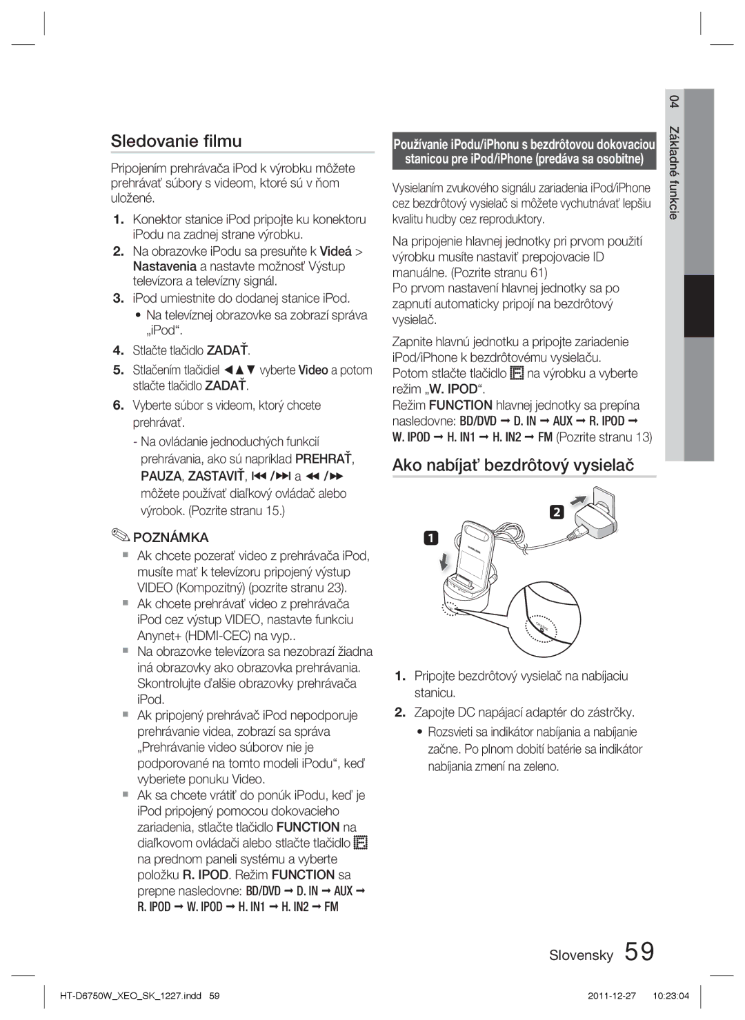Samsung HT-D6750W/EN, HT-D6750W/ZF Sledovanie ﬁlmu, Ako nabíjať bezdrôtový vysielač, Ipod W. Ipod H. IN1, IN2, AUX R. Ipod 