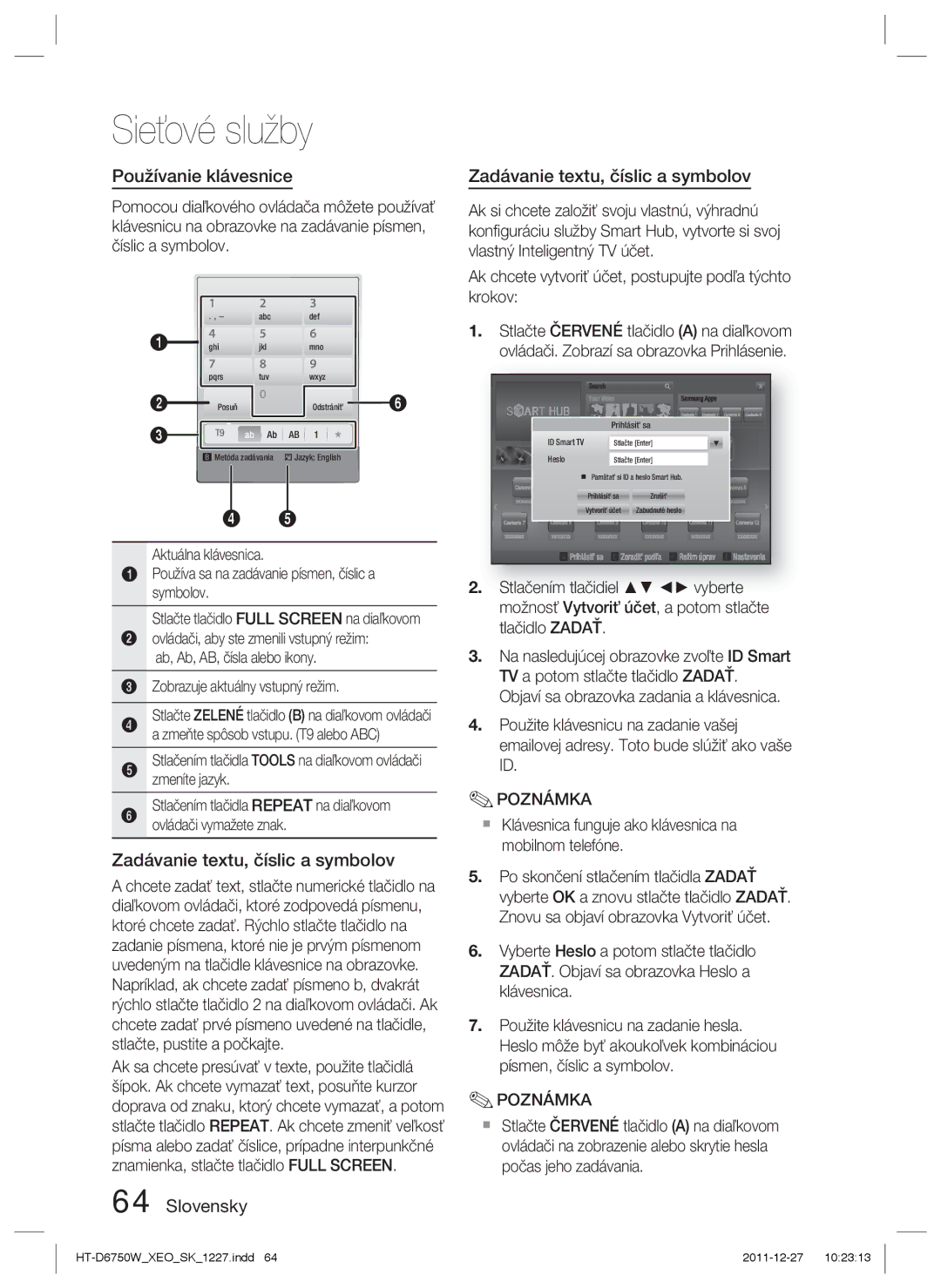 Samsung HT-D6750W/ZF, HT-D6750W/EN manual Používanie klávesnice, Zadávanie textu, číslic a symbolov 