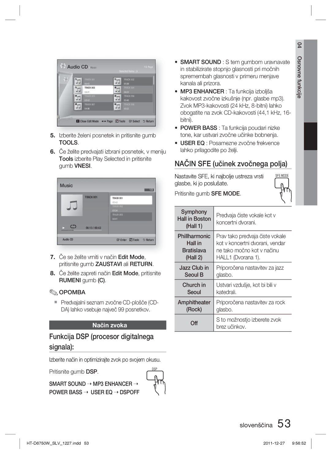 Samsung HT-D6750W/EN, HT-D6750W/ZF Funkcija DSP procesor digitalnega signala, Način SFE učinek zvočnega polja, Način zvoka 