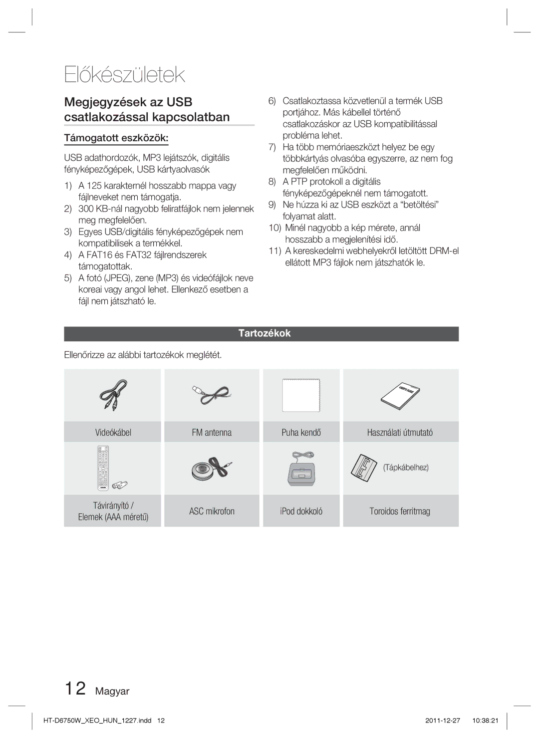 Samsung HT-D6750W/ZF, HT-D6750W/EN manual Megjegyzések az USB csatlakozással kapcsolatban, Támogatott eszközök, Tartozékok 