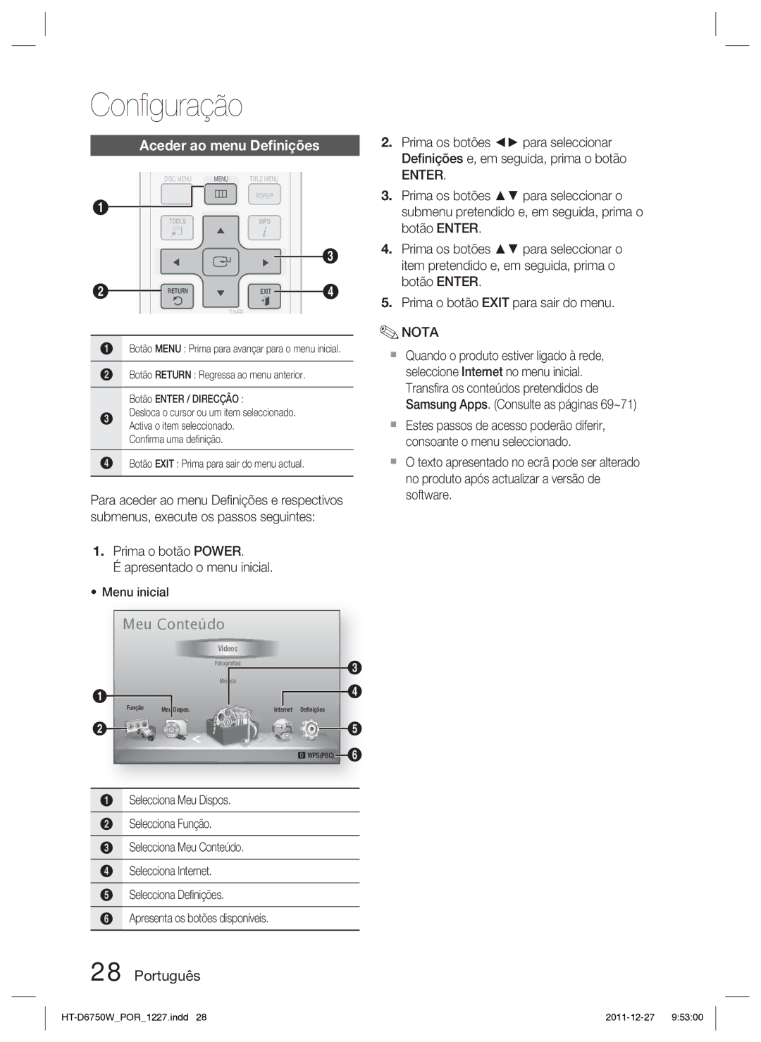 Samsung HT-D6750W/ZF manual Aceder ao menu Deﬁnições 