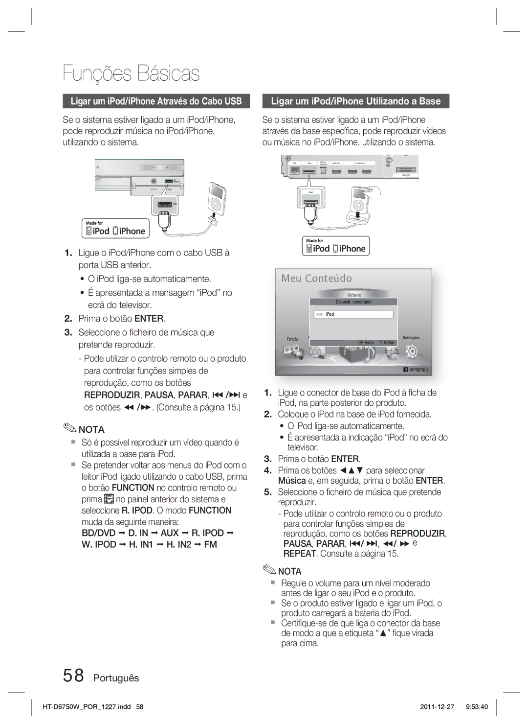 Samsung HT-D6750W/ZF manual Ligar um iPod/iPhone Utilizando a Base, BD/DVD D. in AUX R. Ipod W. Ipod H. IN1 H. IN2 FM 