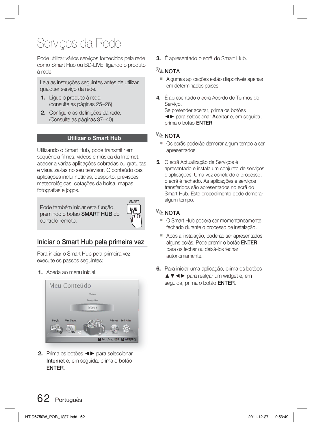 Samsung HT-D6750W/ZF manual Serviços da Rede, Iniciar o Smart Hub pela primeira vez, Utilizar o Smart Hub 