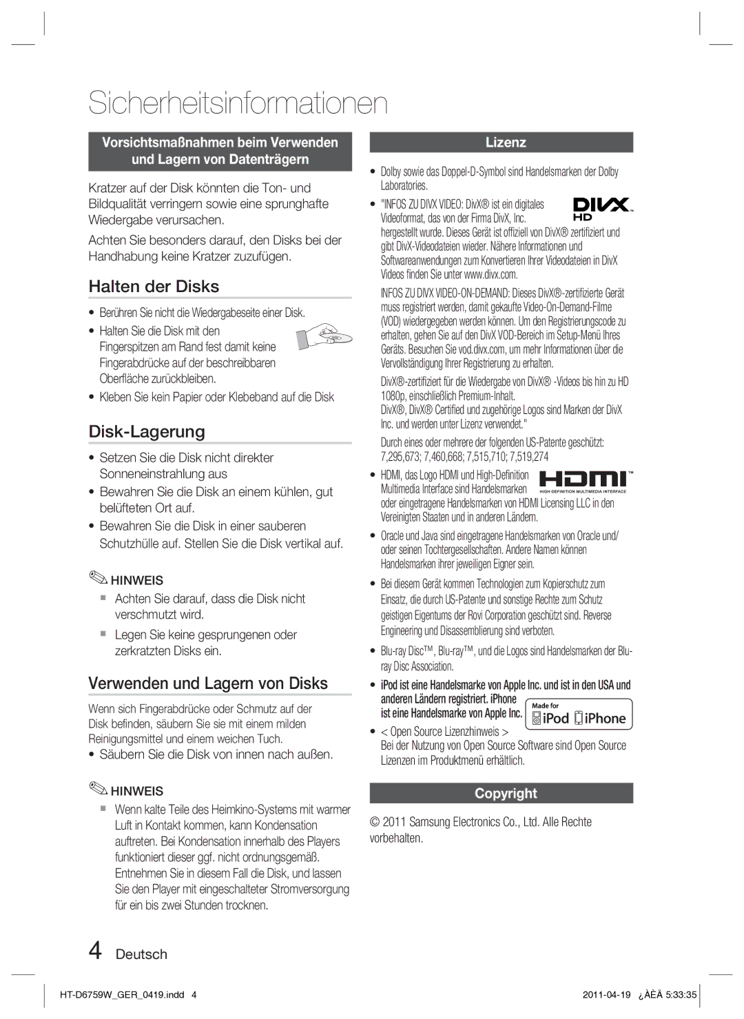 Samsung HT-D6759W/ZG manual Halten der Disks, Disk-Lagerung, Verwenden und Lagern von Disks, Lizenz, Hinweis 