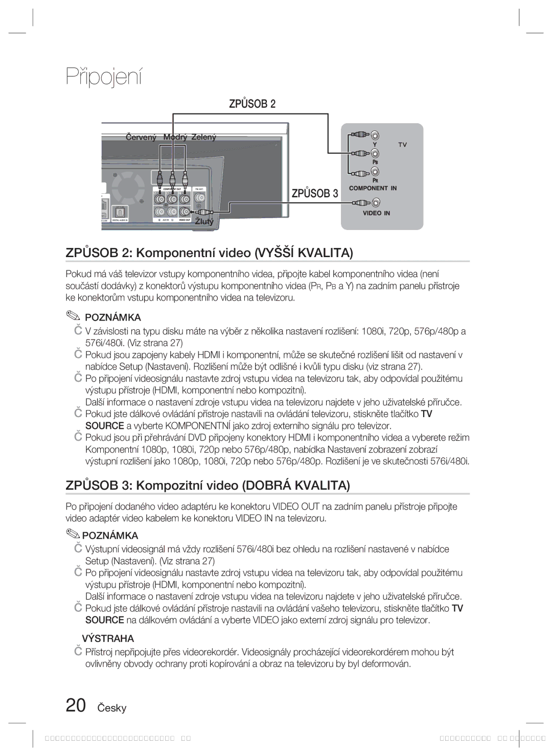 Samsung HT-D7000/EN manual Způsob 2 Komponentní video Vyšší Kvalita, Způsob 3 Kompozitní video Dobrá Kvalita, 20 Česky 