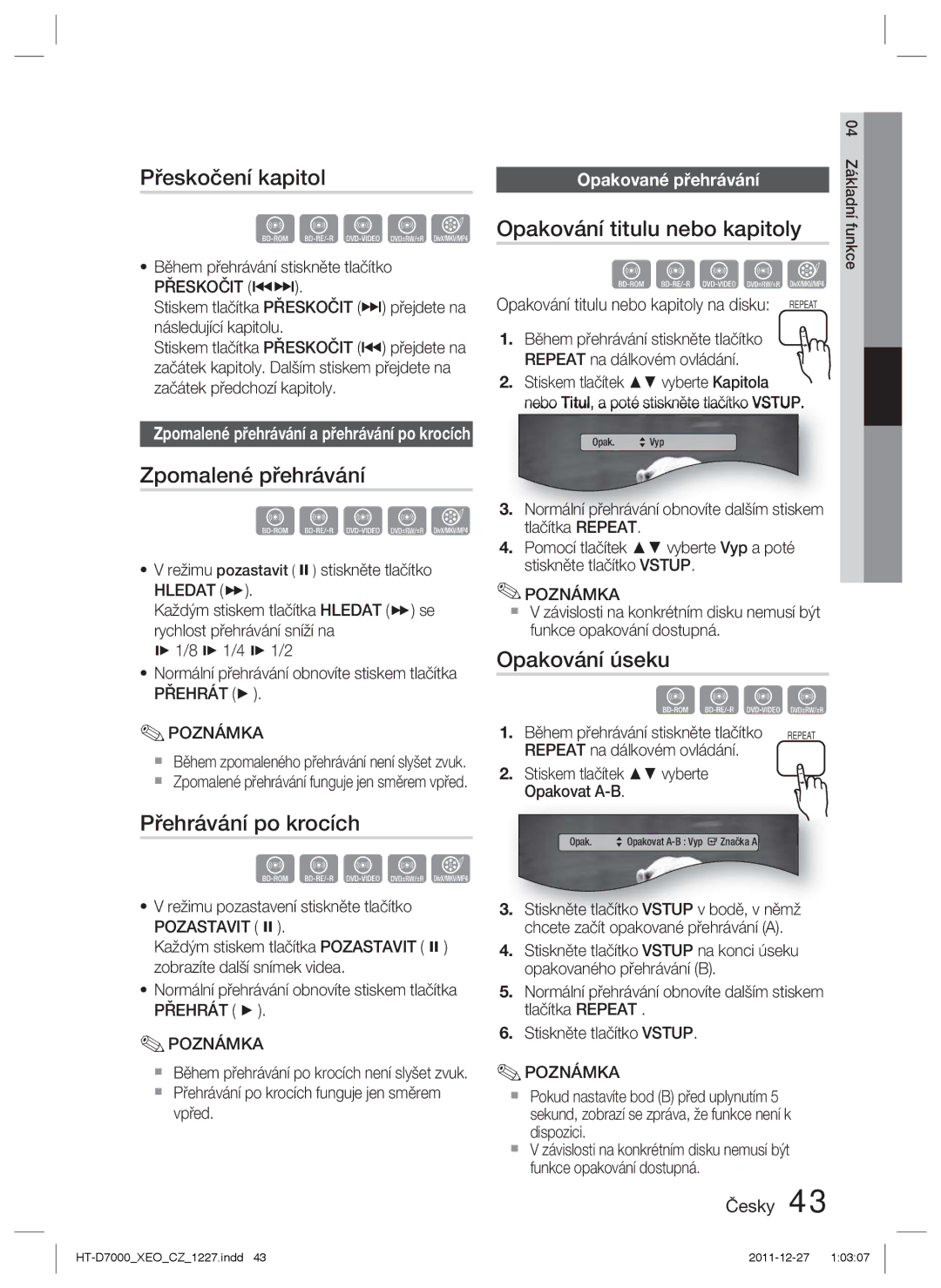 Samsung HT-D7000/EN manual Přeskočení kapitol, Zpomalené přehrávání, Přehrávání po krocích, Opakování titulu nebo kapitoly 