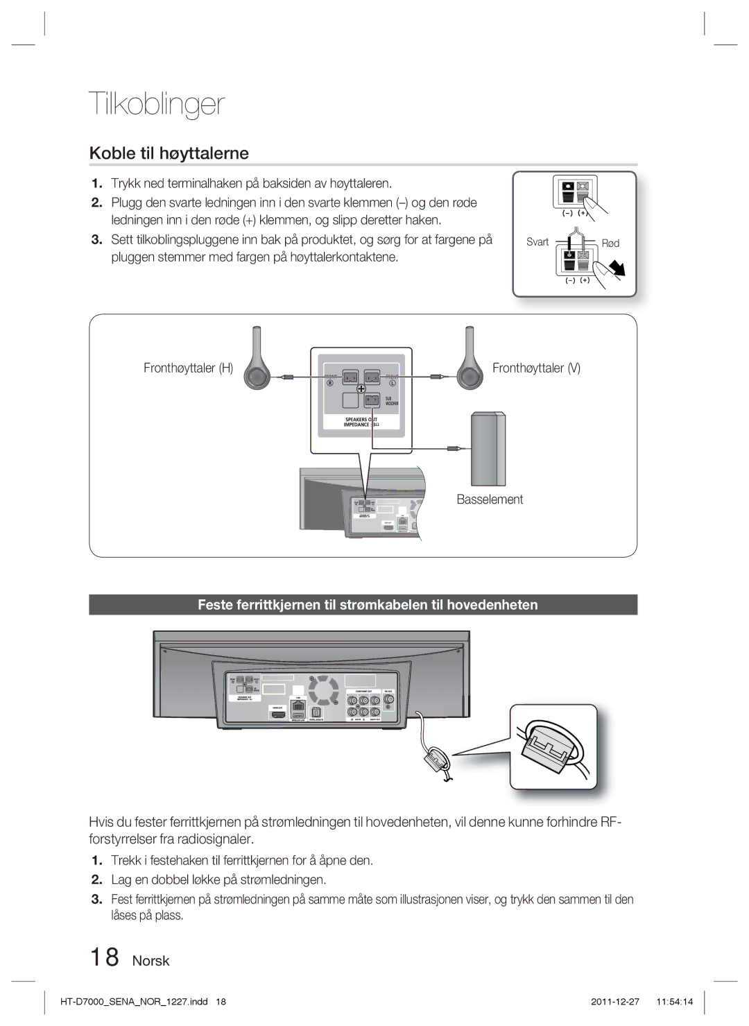 Samsung HT-D7000/XE manual Koble til høyttalerne, Feste ferrittkjernen til strømkabelen til hovedenheten 