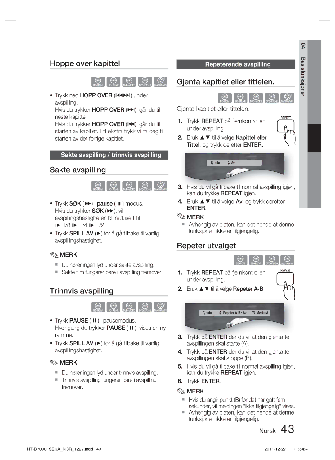 Samsung HT-D7000/XE manual Hoppe over kapittel, Gjenta kapitlet eller tittelen, Sakte avspilling, Trinnvis avspilling 