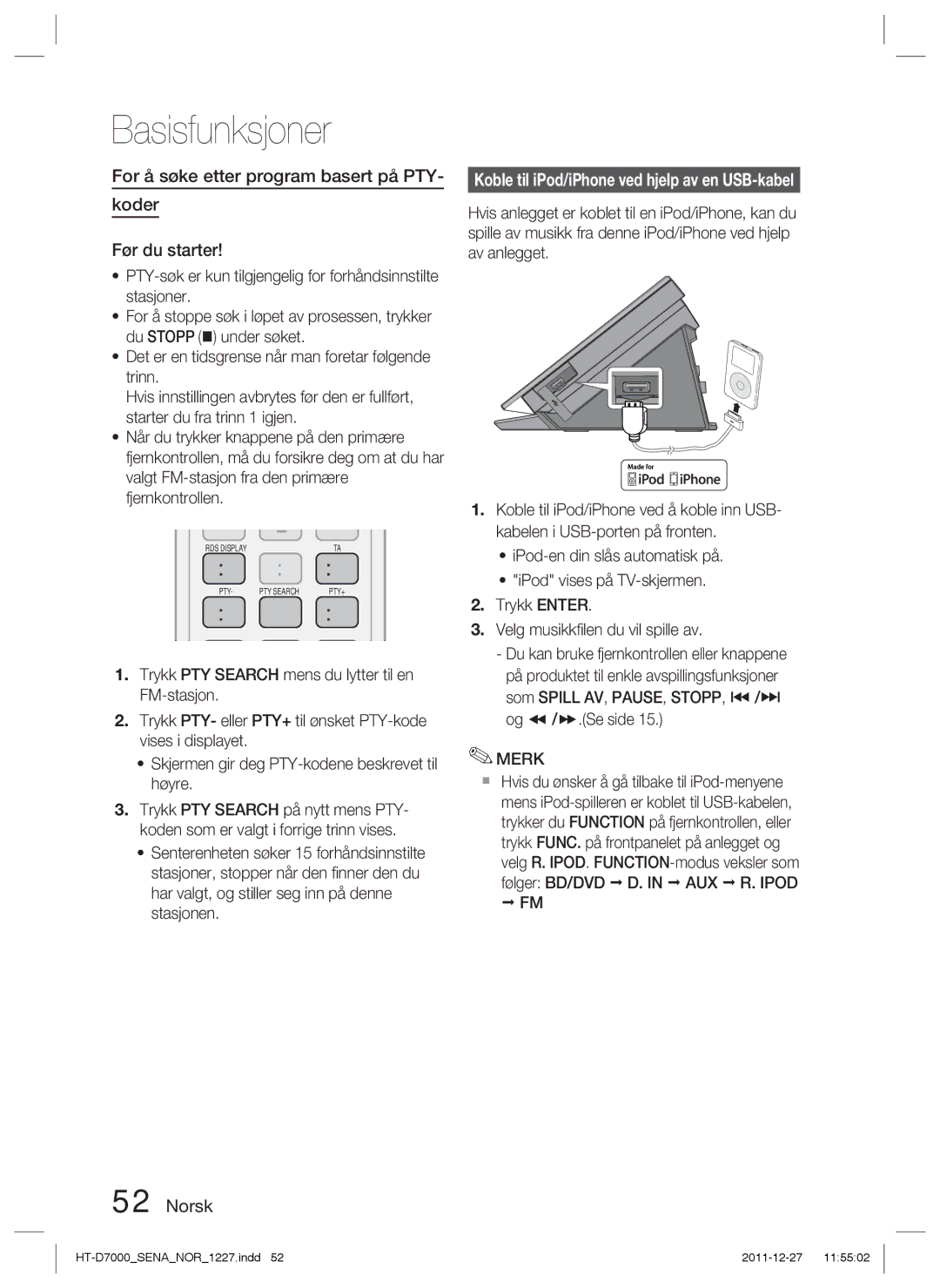 Samsung HT-D7000/XE manual For å søke etter program basert på PTY Koder Før du starter 