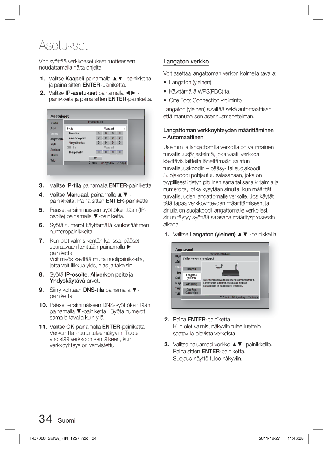 Samsung HT-D7000/XE manual Langaton verkko, Valitse IP-tila painamalla ENTER-painiketta 