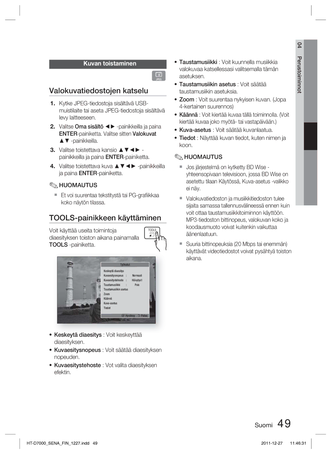 Samsung HT-D7000/XE manual Valokuvatiedostojen katselu, TOOLS-painikkeen käyttäminen, Kuvan toistaminen 