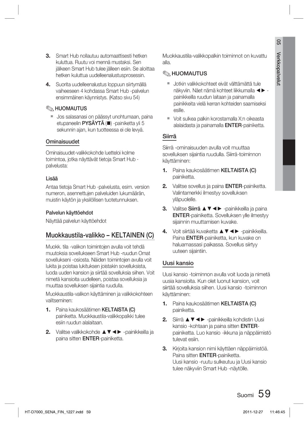 Samsung HT-D7000/XE manual Ominaisuudet, Siirrä, Uusi kansio, Palvelun käyttöehdot Näyttää palvelun käyttöehdot 