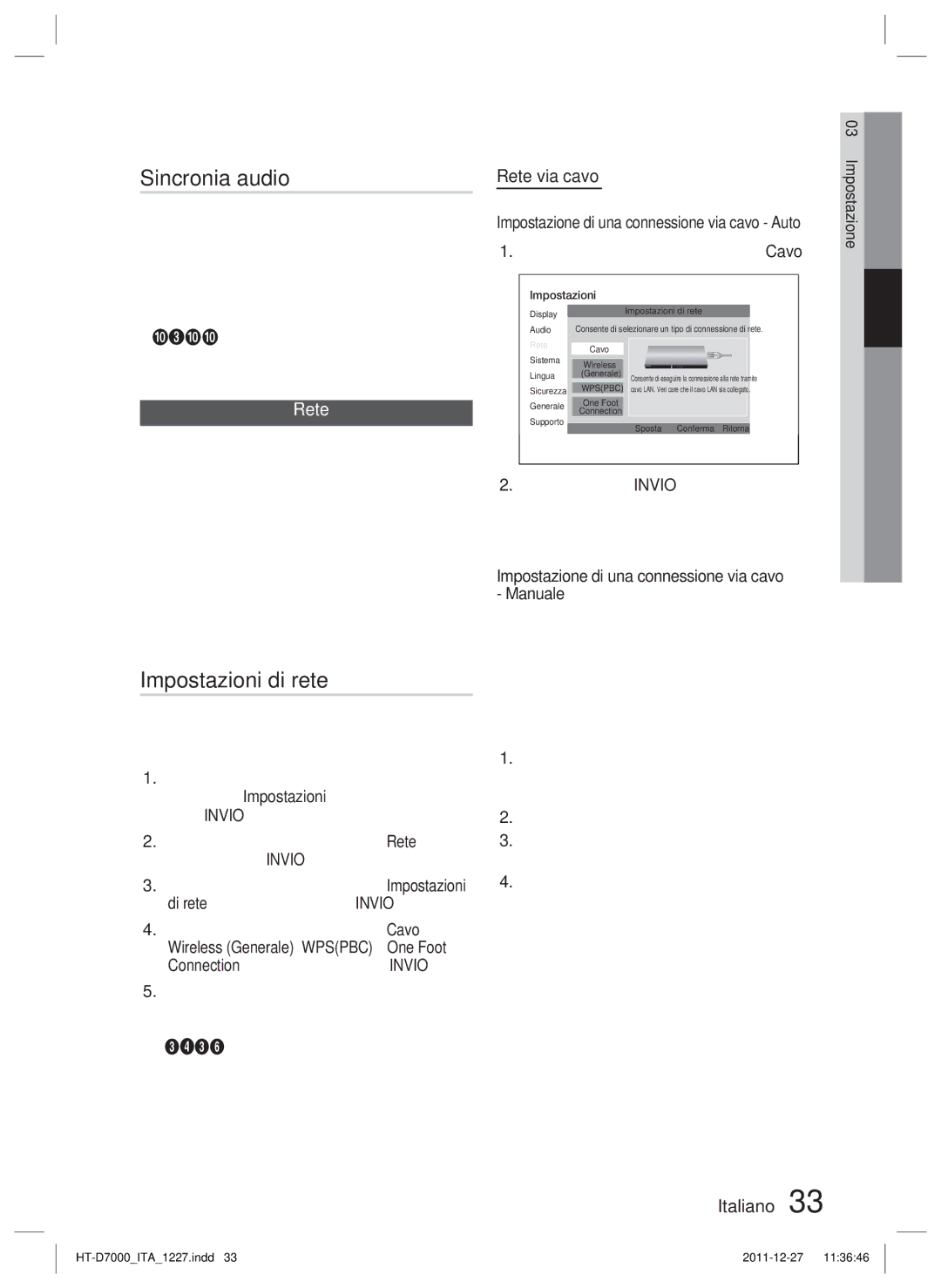 Samsung HT-D7000/ZF manual Sincronia audio, Impostazioni di rete, Rete via cavo, Premere i tasti per selezionare Cavo 