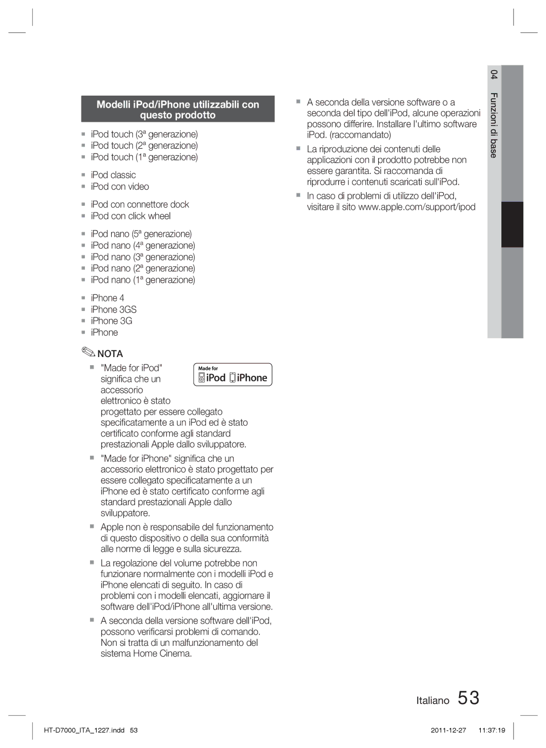 Samsung HT-D7000/ZF manual Modelli iPod/iPhone utilizzabili con Questo prodotto, Seconda della versione software o a 