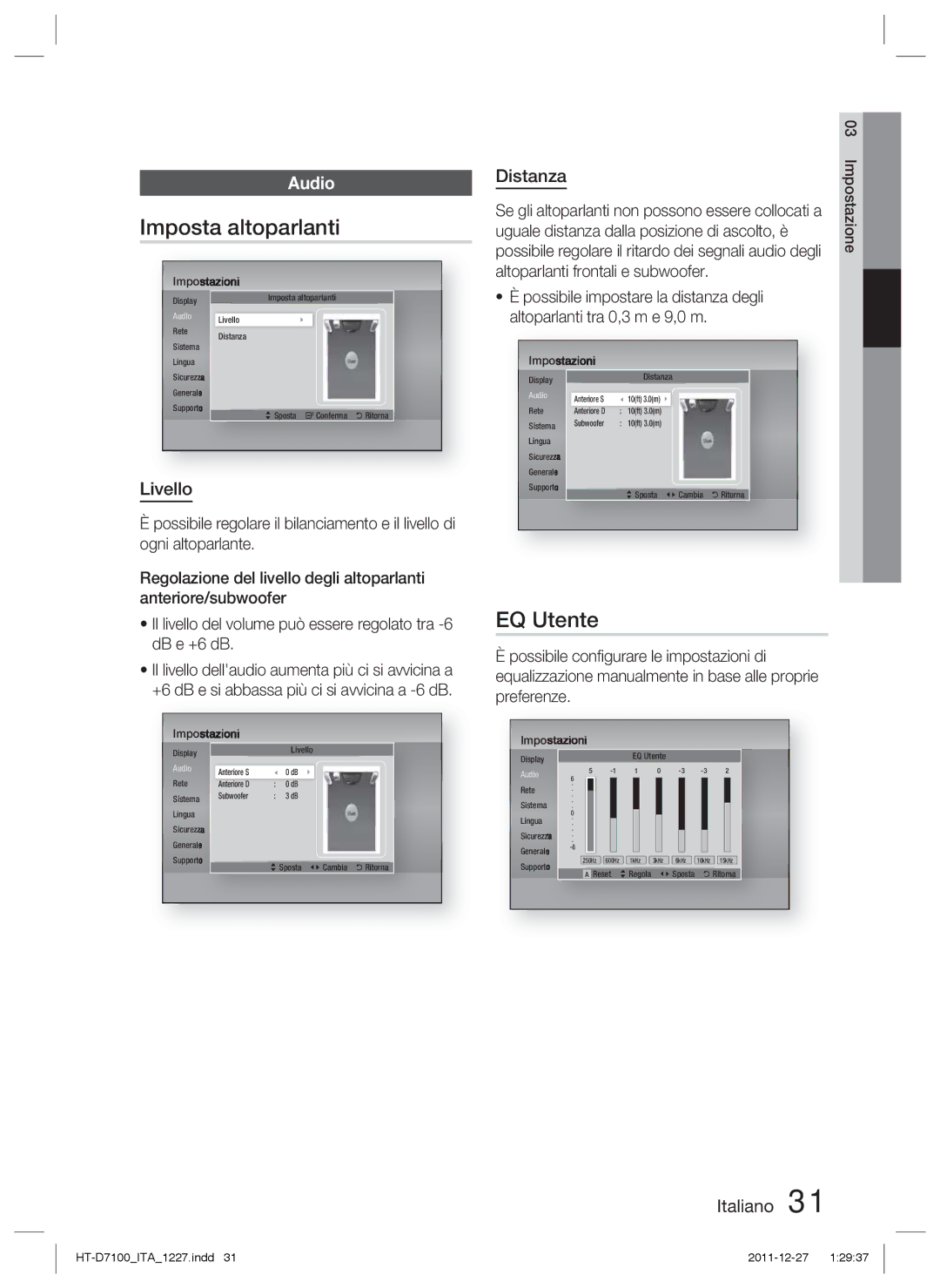 Samsung HT-D7100/ZF, HT-D7100/EN manual Imposta altoparlanti, EQ Utente, Audio, Livello, Distanza 