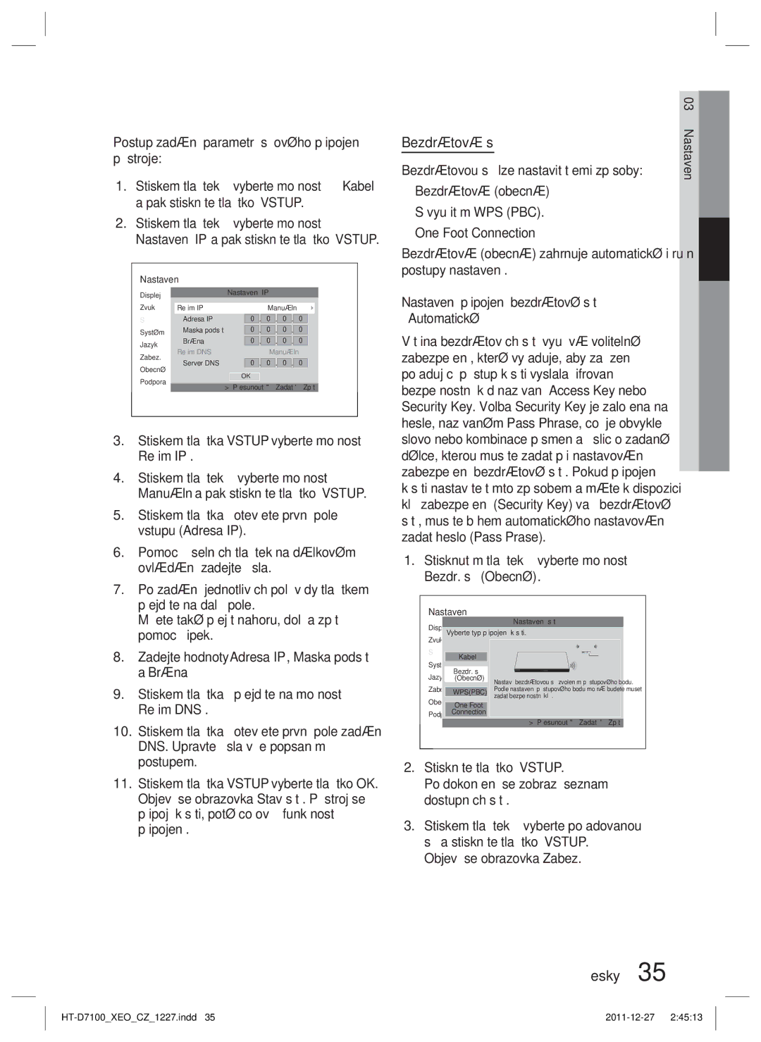 Samsung HT-D7100/ZF, HT-D7100/EN manual Bezdrátová síť, Objeví se obrazovka Zabez 