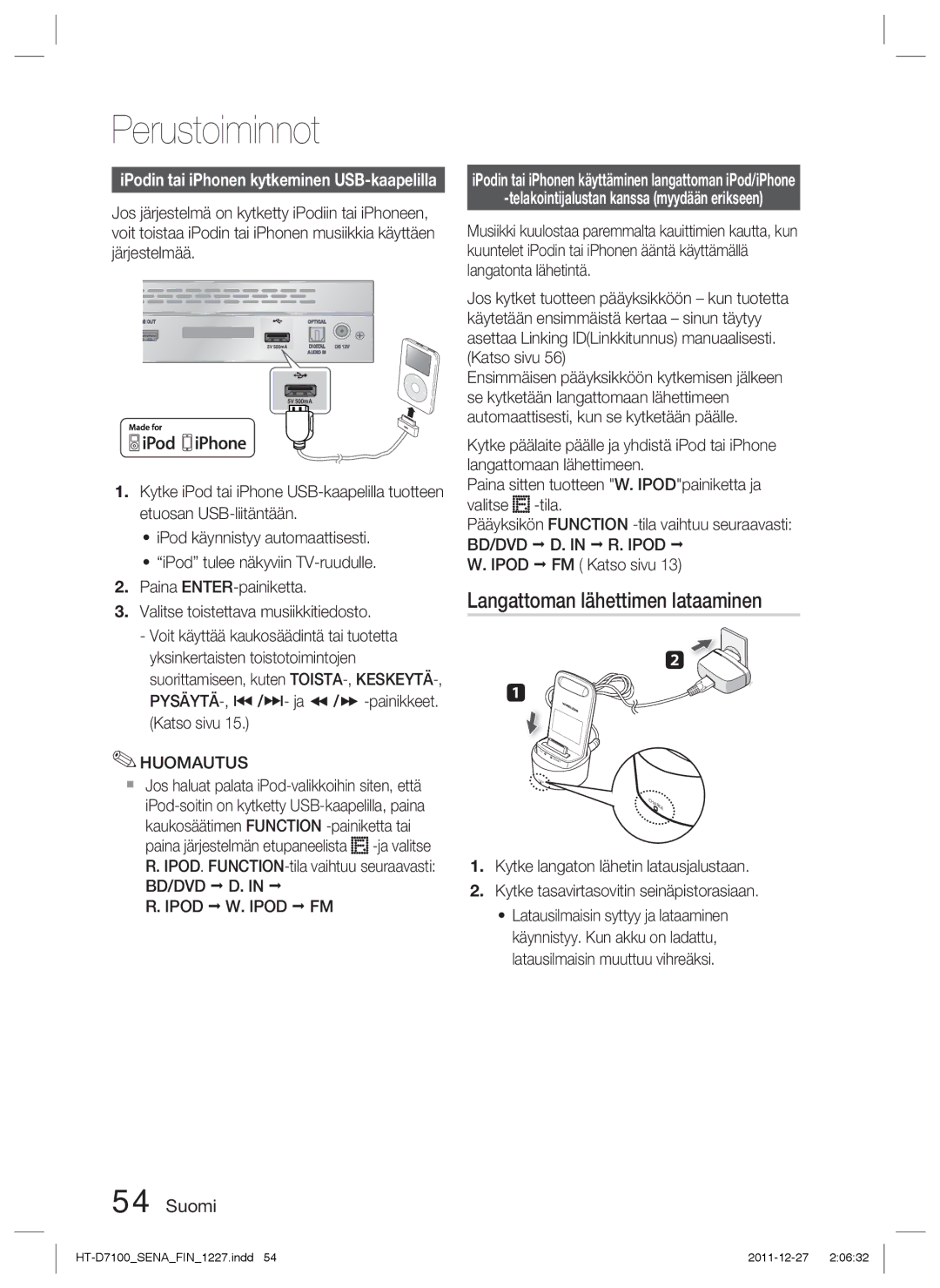 Samsung HT-D7100/XE Langattoman lähettimen lataaminen, Telakointijalustan kanssa myydään erikseen, BD/DVD Ipod Ipod FM 