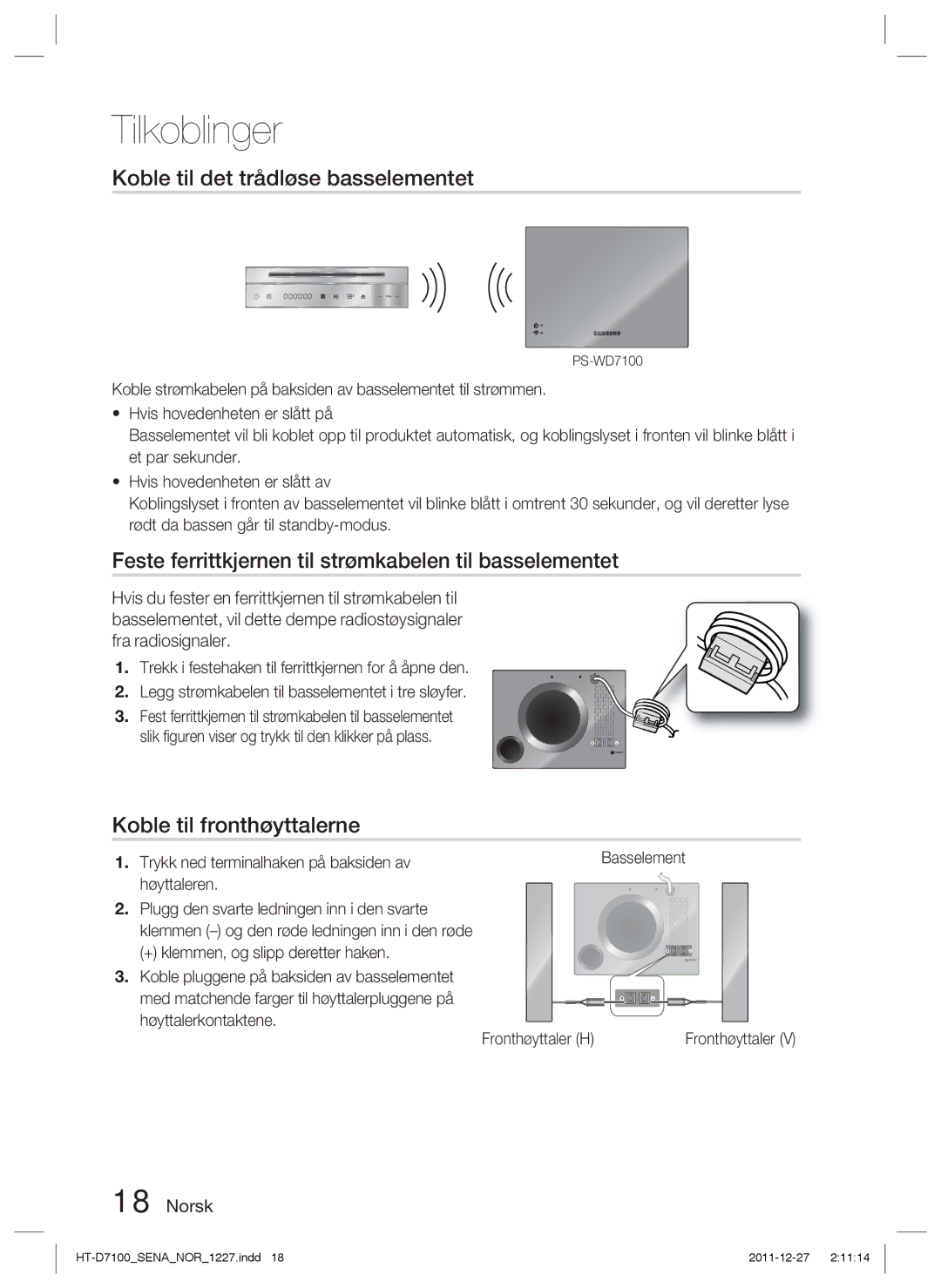 Samsung HT-D7100/XE manual Koble til det trådløse basselementet, Feste ferrittkjernen til strømkabelen til basselementet 