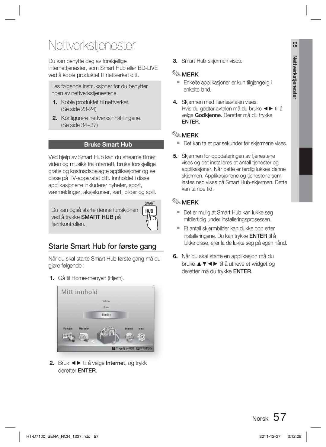 Samsung HT-D7100/XE manual Nettverkstjenester, Starte Smart Hub for første gang, Bruke Smart Hub 