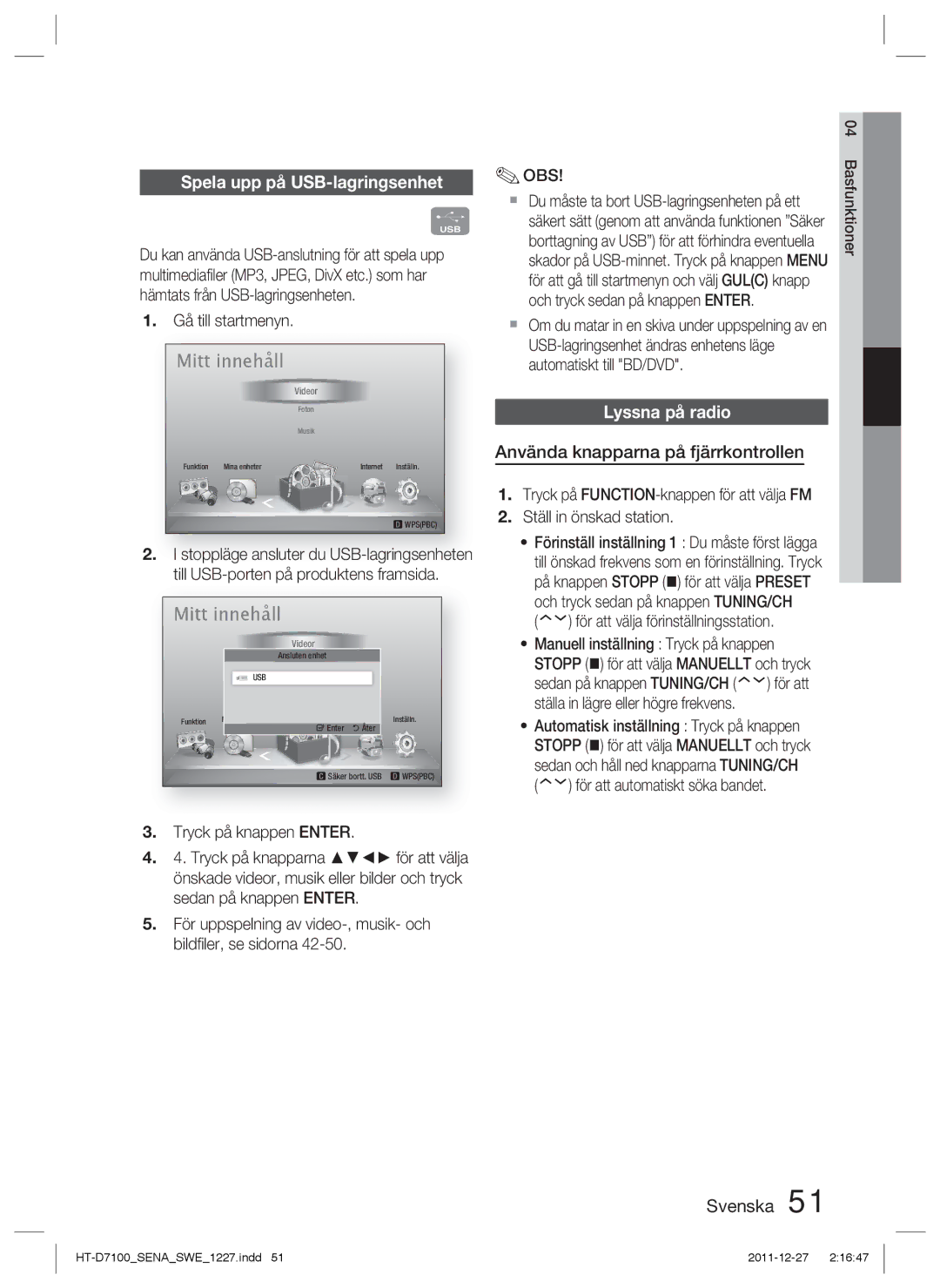 Samsung HT-D7100/XE manual Spela upp på USB-lagringsenhet, Lyssna på radio, Använda knapparna på fjärrkontrollen 