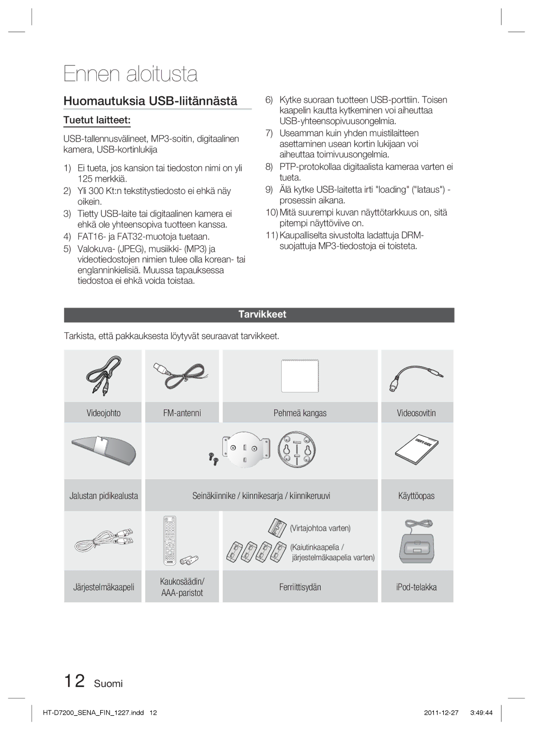 Samsung HT-D7200B/XE, HT-D7200/XE Huomautuksia USB-liitännästä, Tuetut laitteet, Tarvikkeet, Ferriittisydän IPod-telakka 