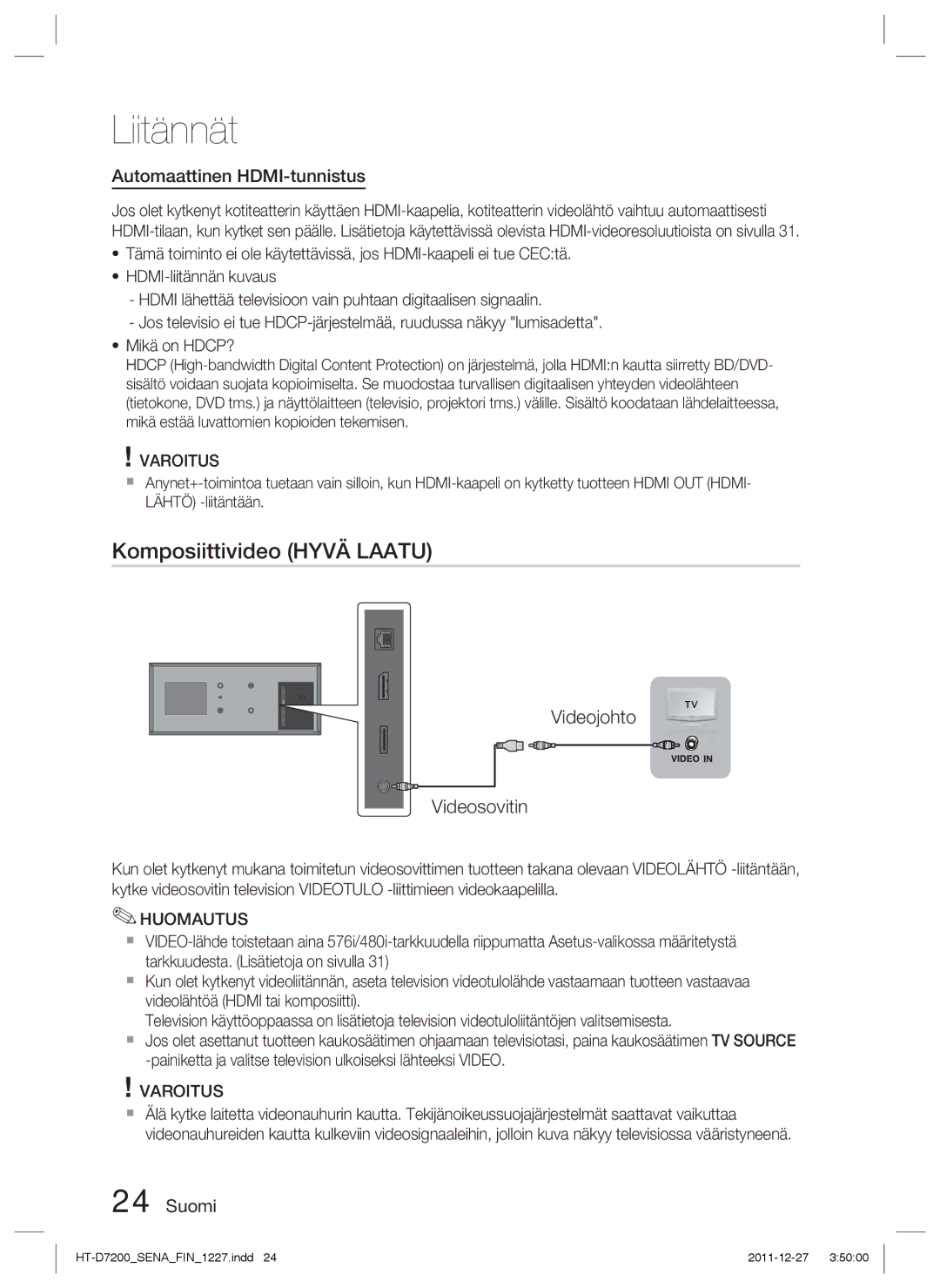 Samsung HT-D7200B/XE, HT-D7200/XE manual Komposiittivideo Hyvä Laatu, Videojohto Videosovitin, Automaattinen HDMI-tunnistus 