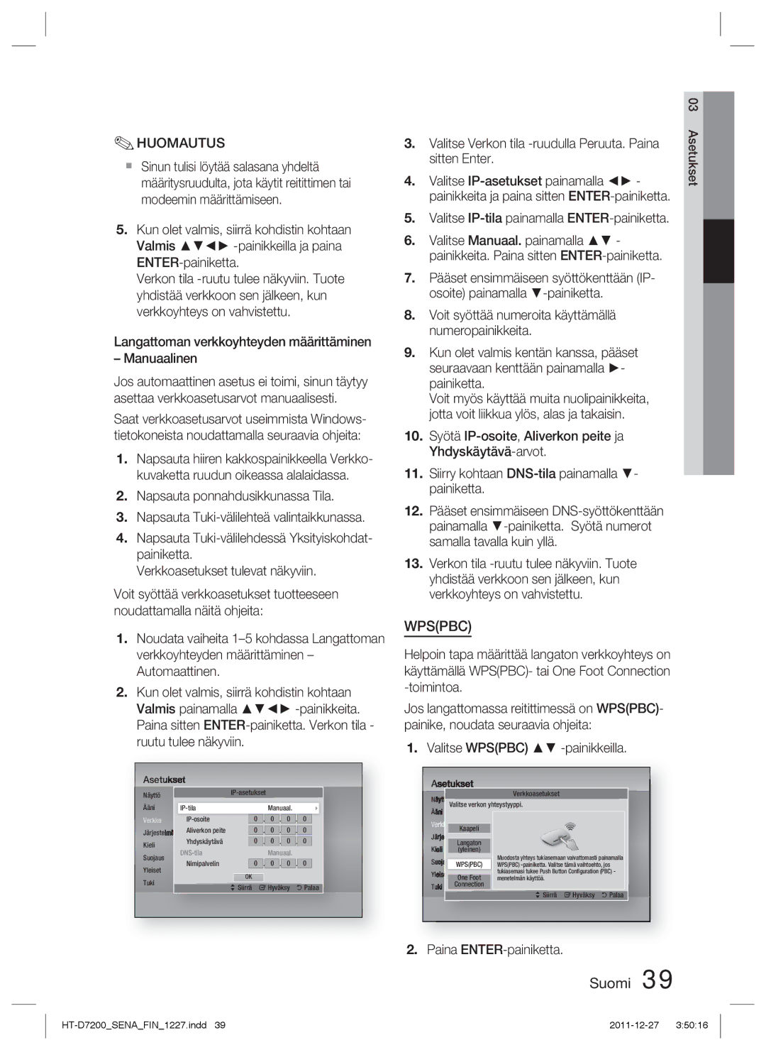 Samsung HT-D7200/XE, HT-D7200B/XE manual Langattoman verkkoyhteyden määrittäminen Manuaalinen, Valitse Wpspbc -painikkeilla 