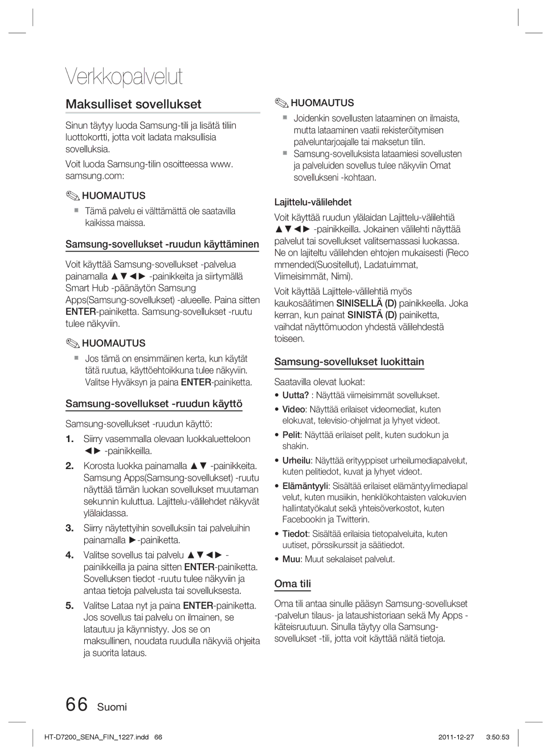 Samsung HT-D7200B/XE Maksulliset sovellukset, Samsung-sovellukset -ruudun käyttäminen, Samsung-sovellukset -ruudun käyttö 