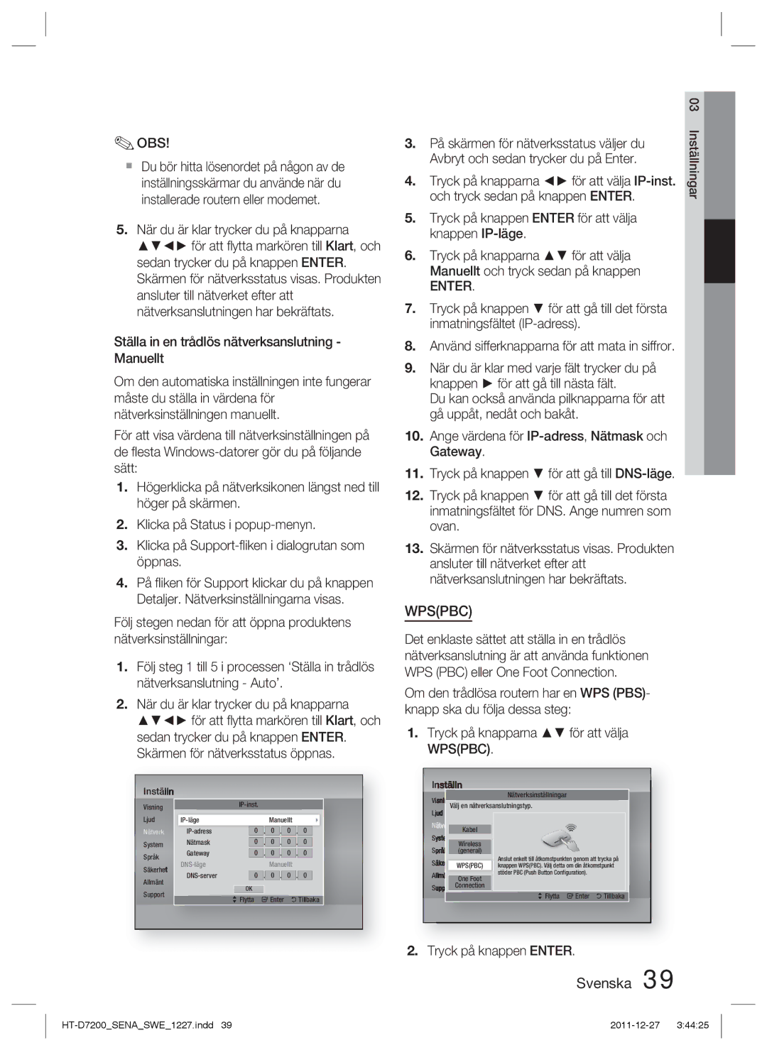 Samsung HT-D7200/XE, HT-D7200B/XE manual På skärmen för nätverksstatus väljer du, Avbryt och sedan trycker du på Enter, Ovan 